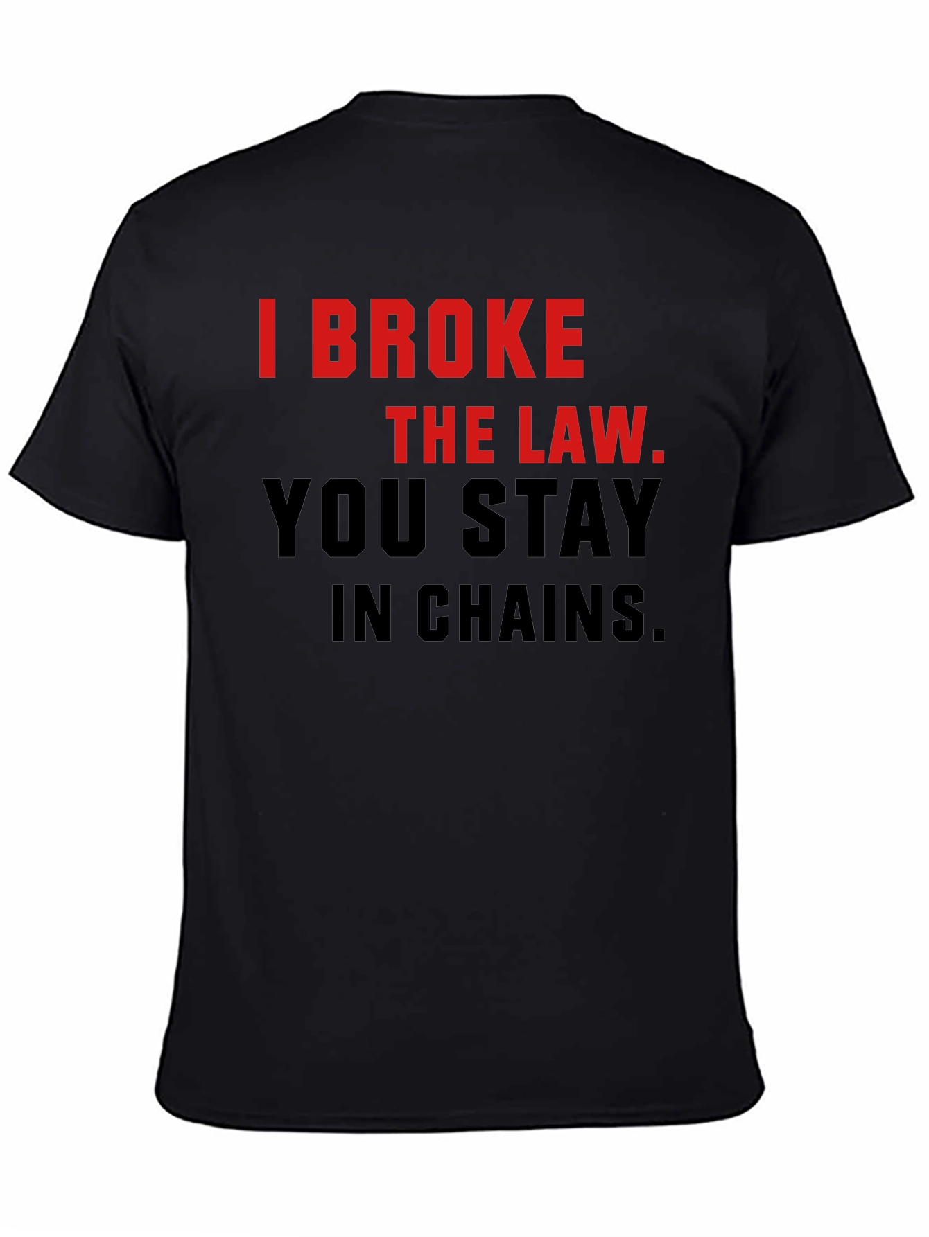 Black I Broke The Law T-Shirt - Bold Statement Tee view 4