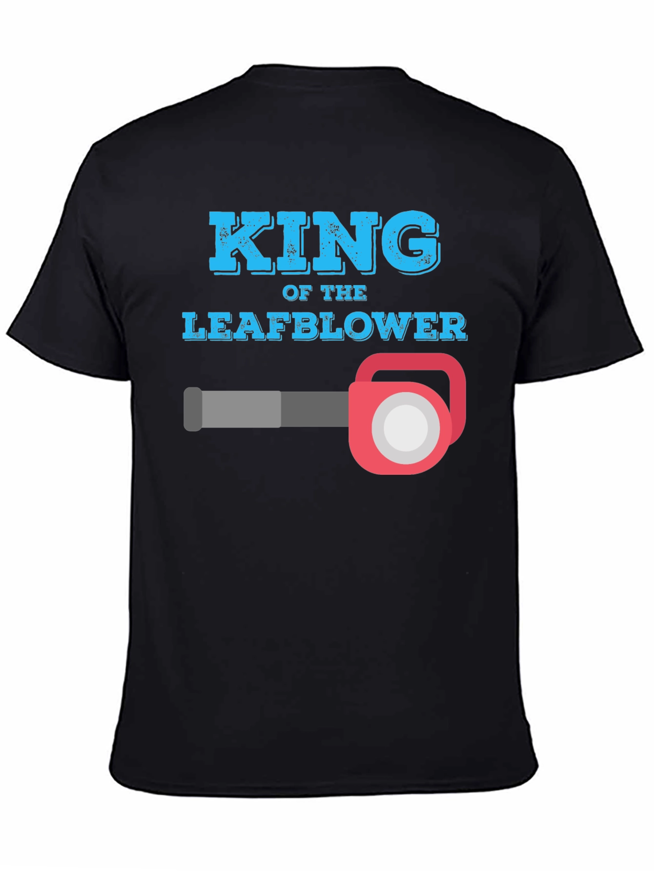 Black King of the Leaf Blower T-Shirt view 4