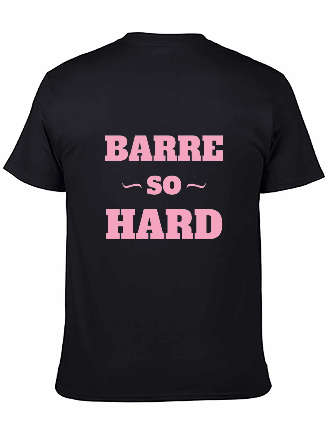 Black Barre So Hard Funny Workout T-Shirt view 4
