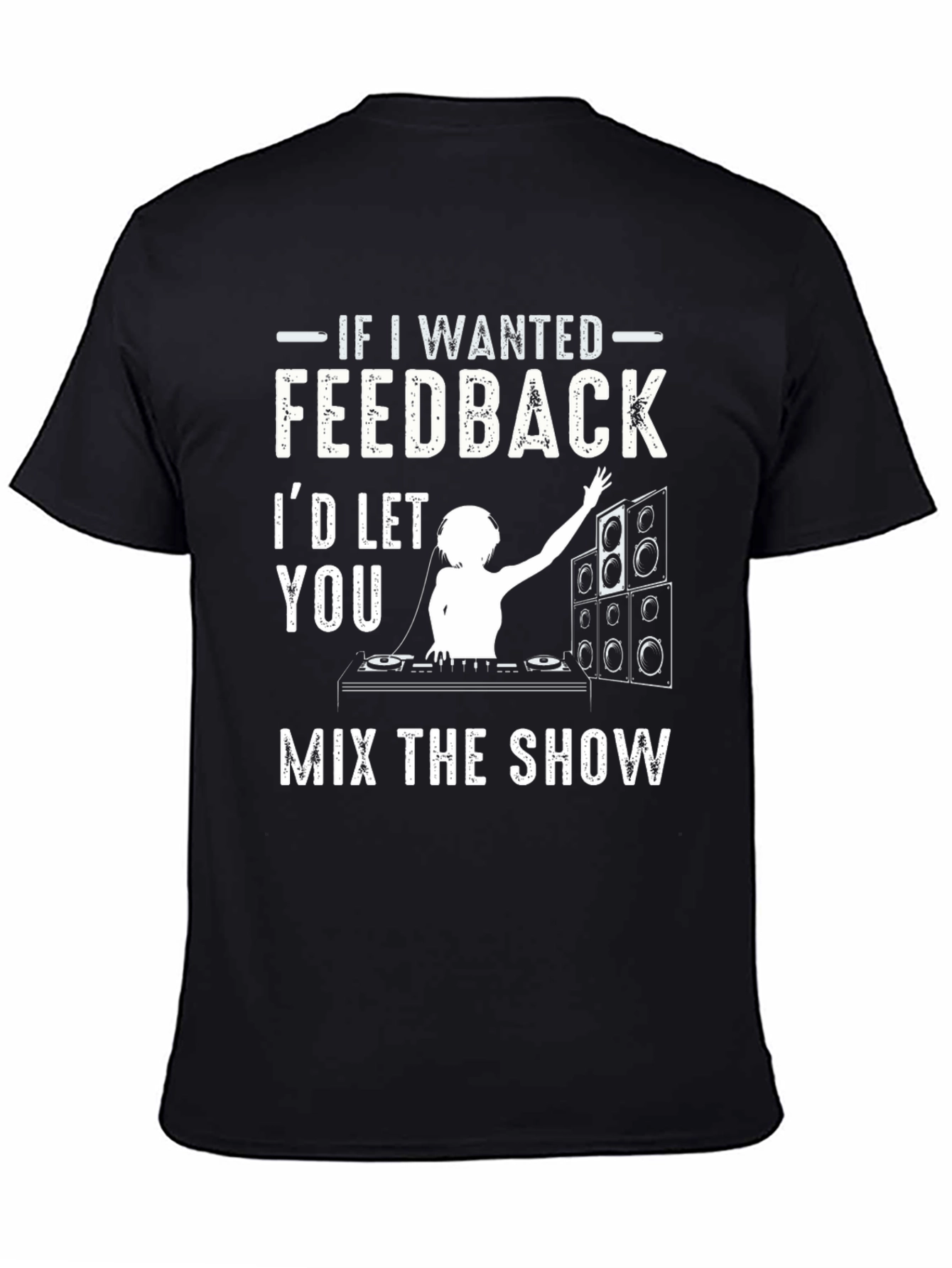DJ Feedback Graphic Tee - Mix the Show T-Shirt - 4