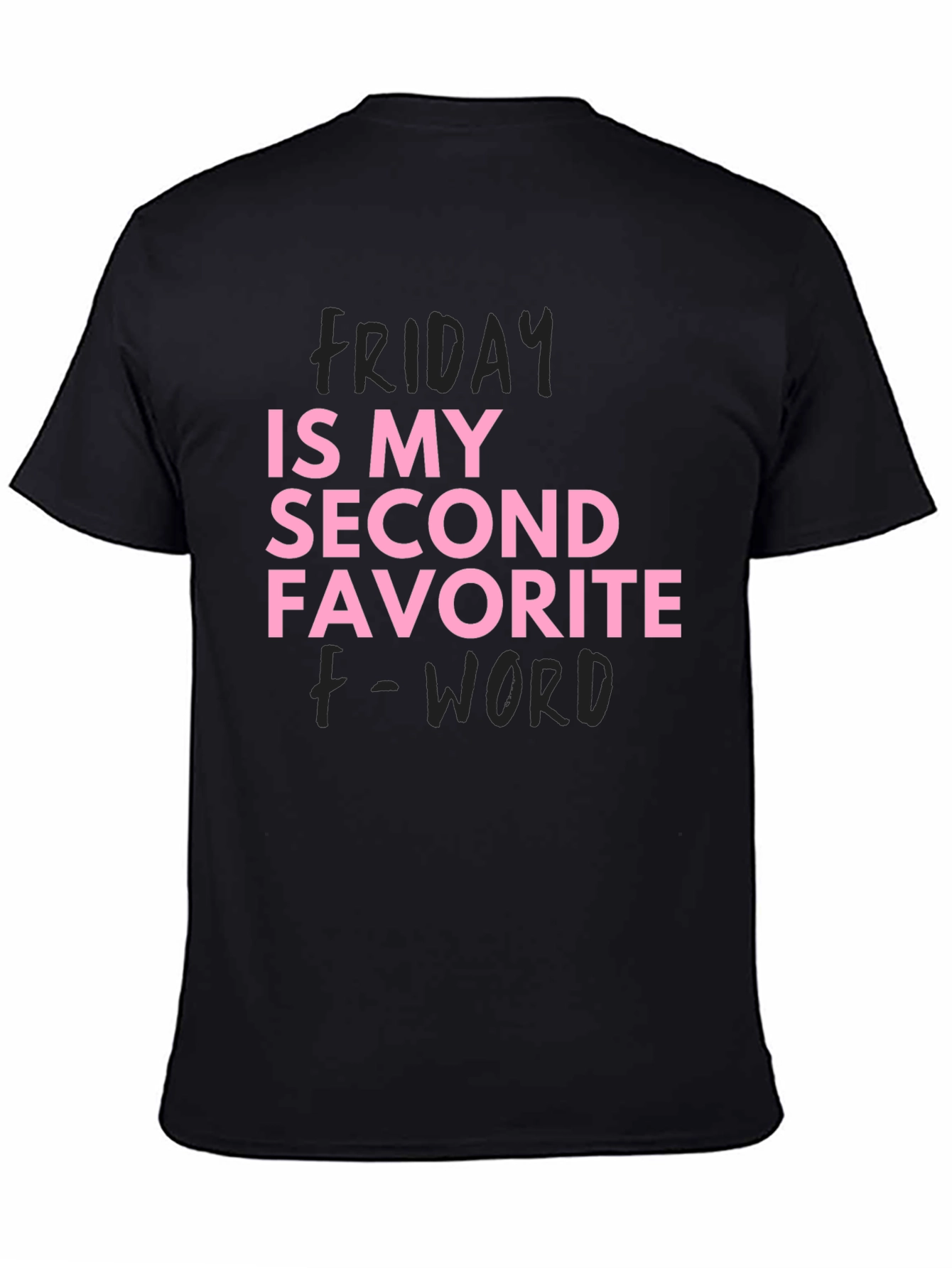 Black Funny Friday T-Shirt Second Favorite F-Word view 4