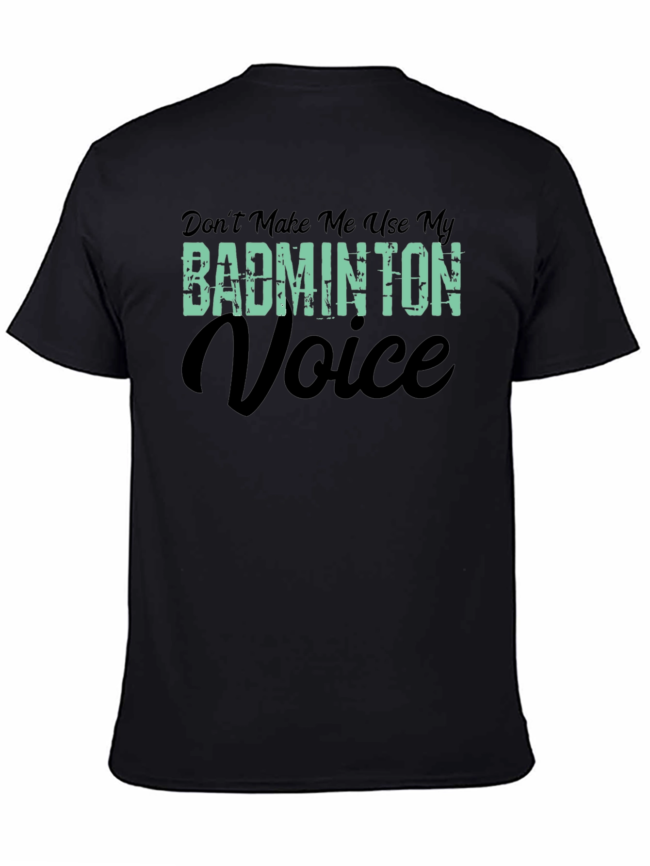 Black Badminton Voice T-Shirt - Funny Badminton Player Tee view 4