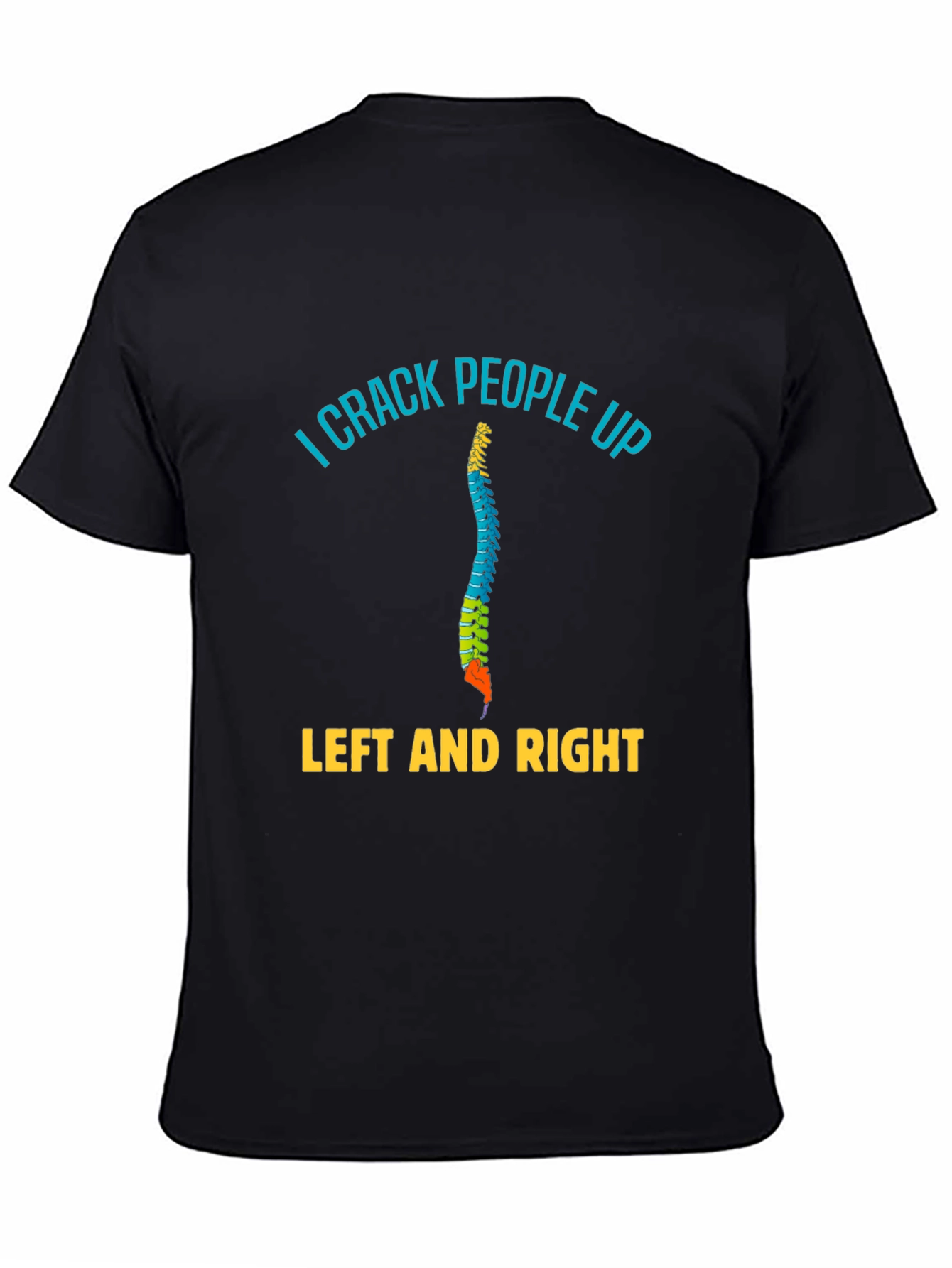 Black I Crack People Up T-Shirt - Chiropractic Humor Tee view 4