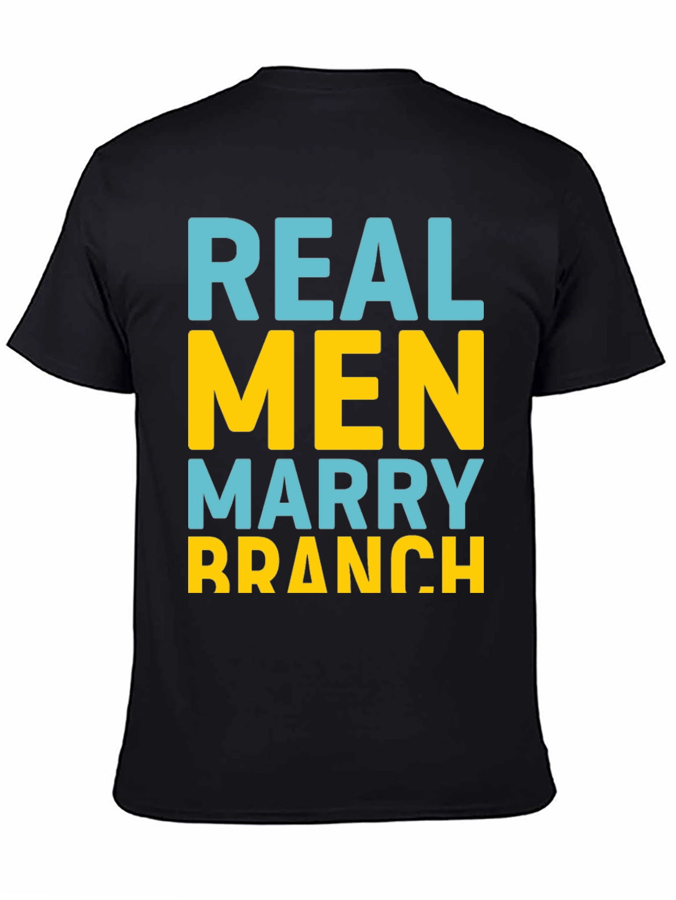 Black Real Men Marry Branch T-Shirt view 4