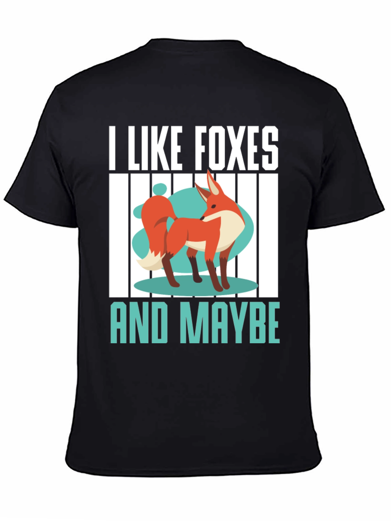 Black I Like Foxes And Maybe T-Shirt view 4