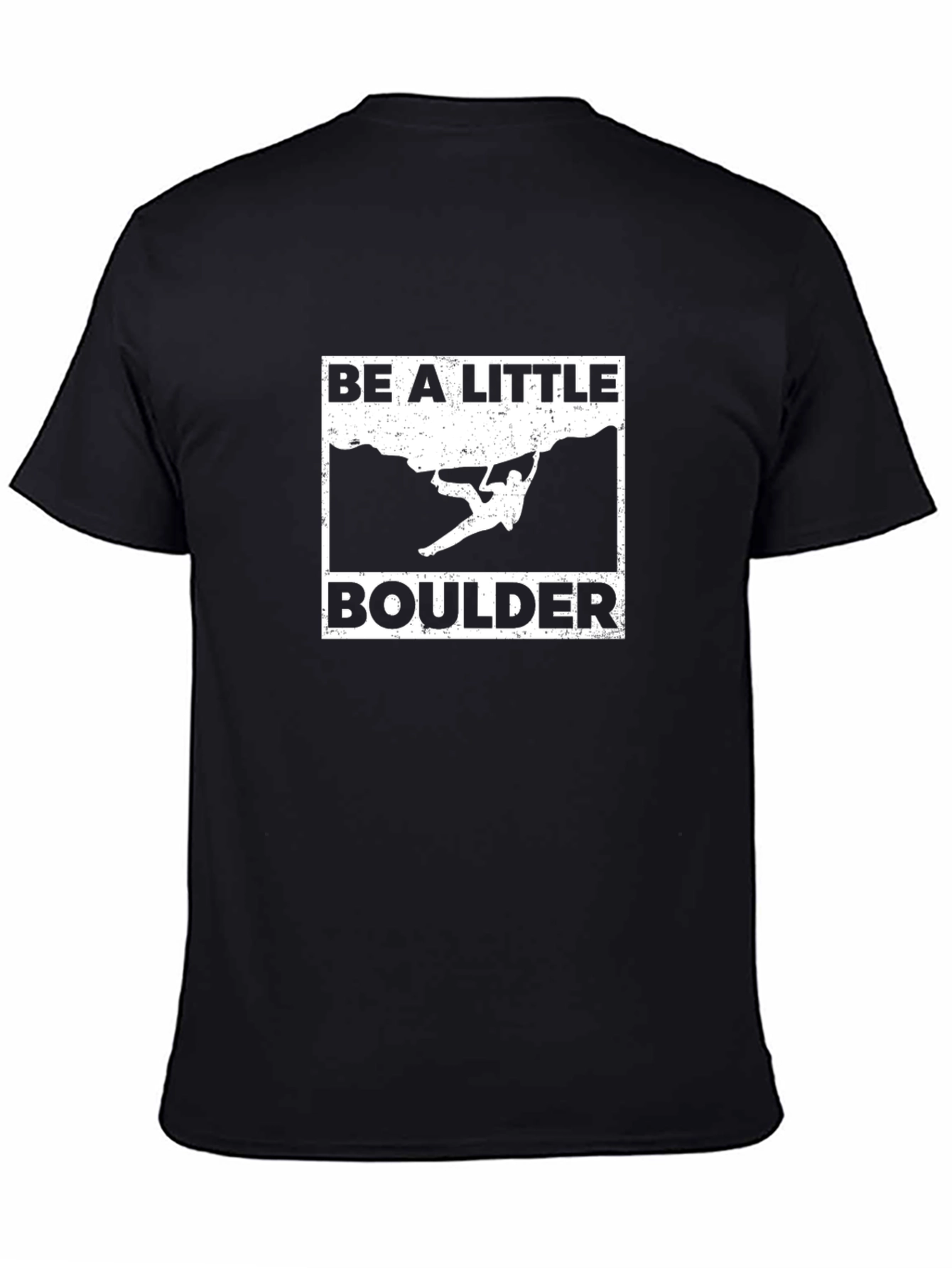 Black Be a Little Boulder T-Shirt - Rock Climbing view 4