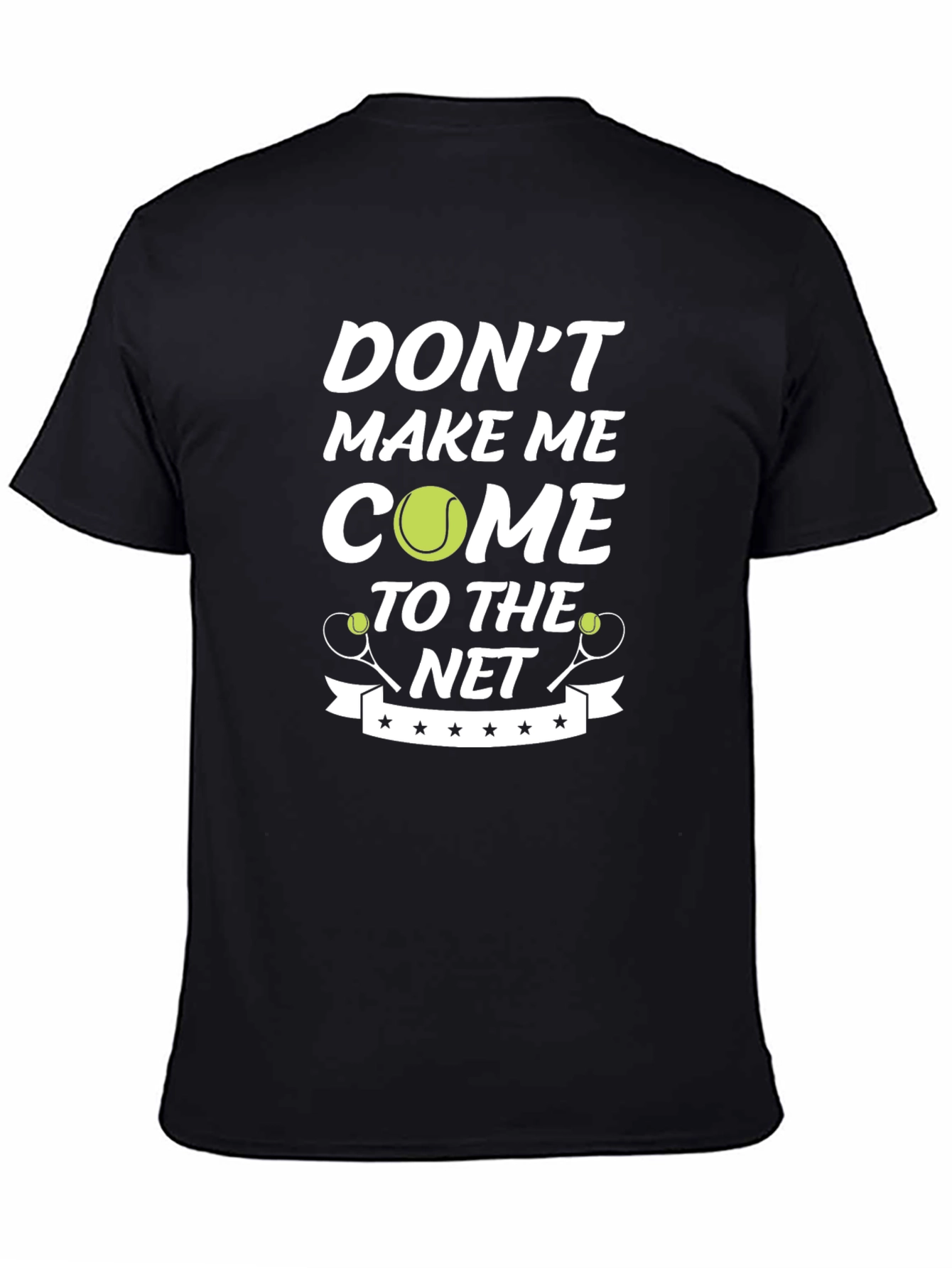 Black Tennis T-Shirt - Don't Make Me Come To The Net view 4