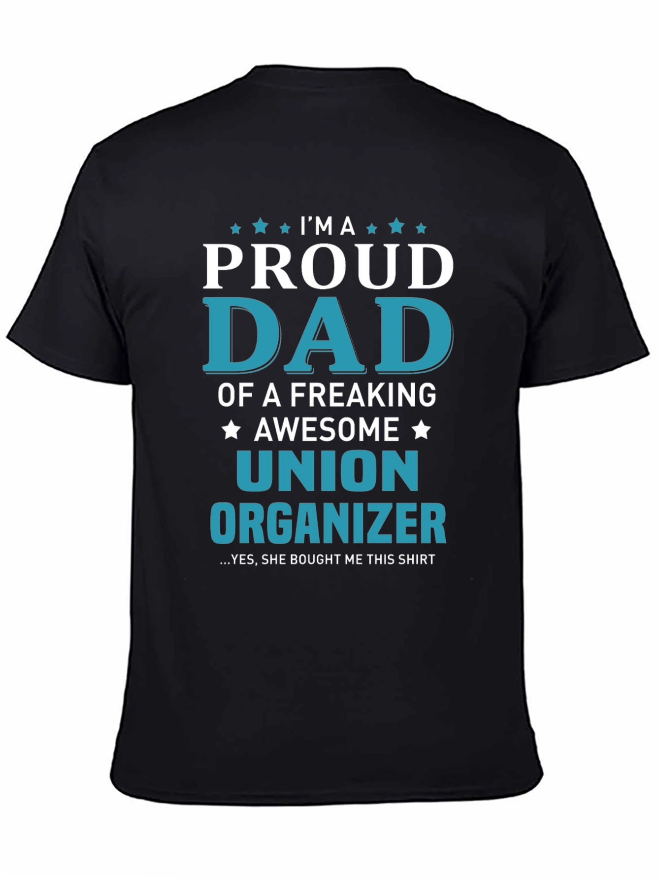 Black Proud Dad of a Union Organizer T-Shirt view 4