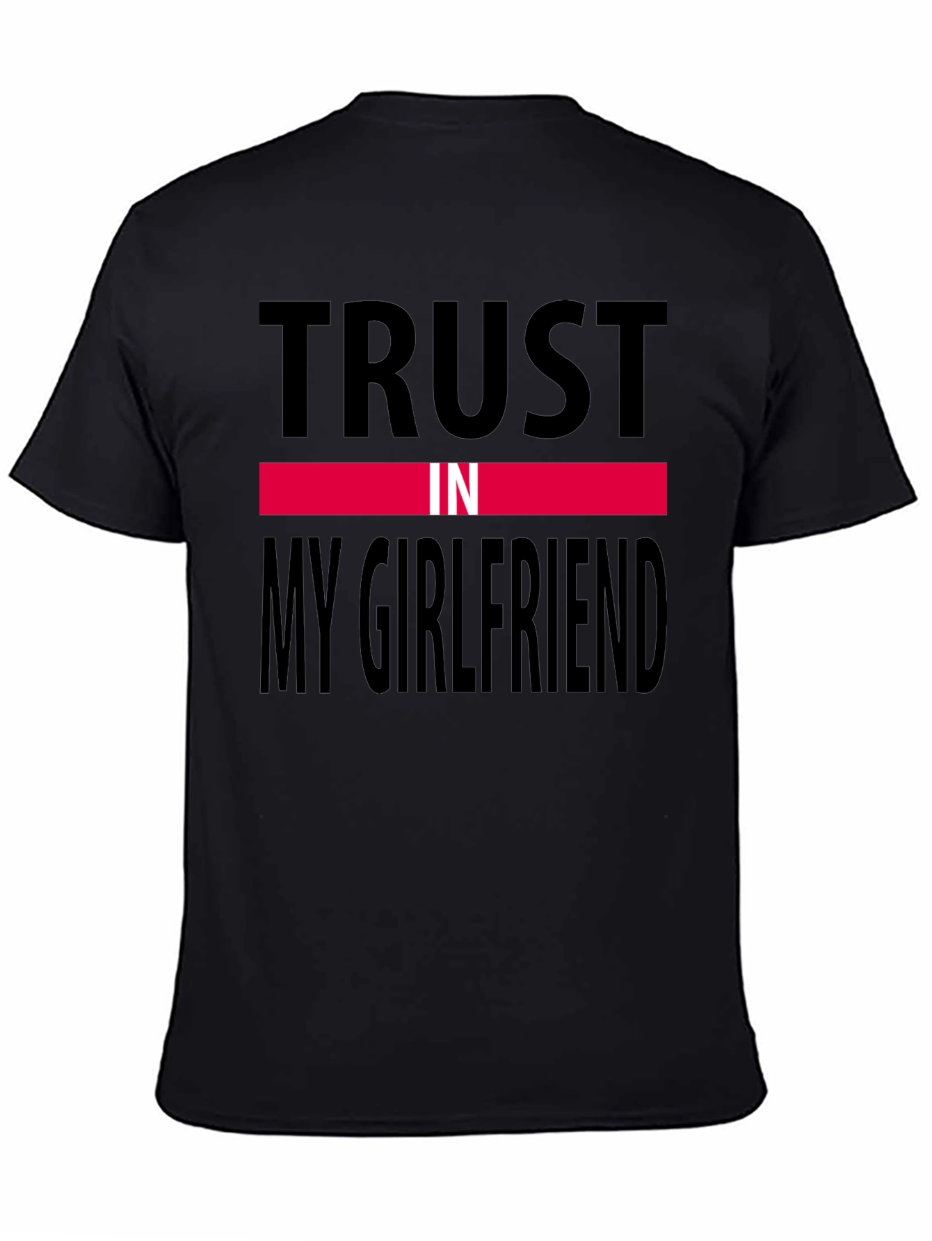 Black Trust In My Girlfriend Tee view 4