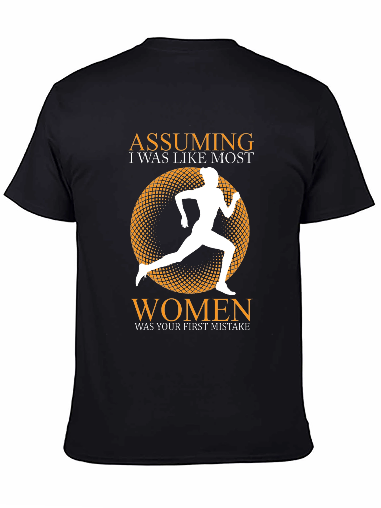 Black Assuming I Was Like Most Women T-Shirt view 4