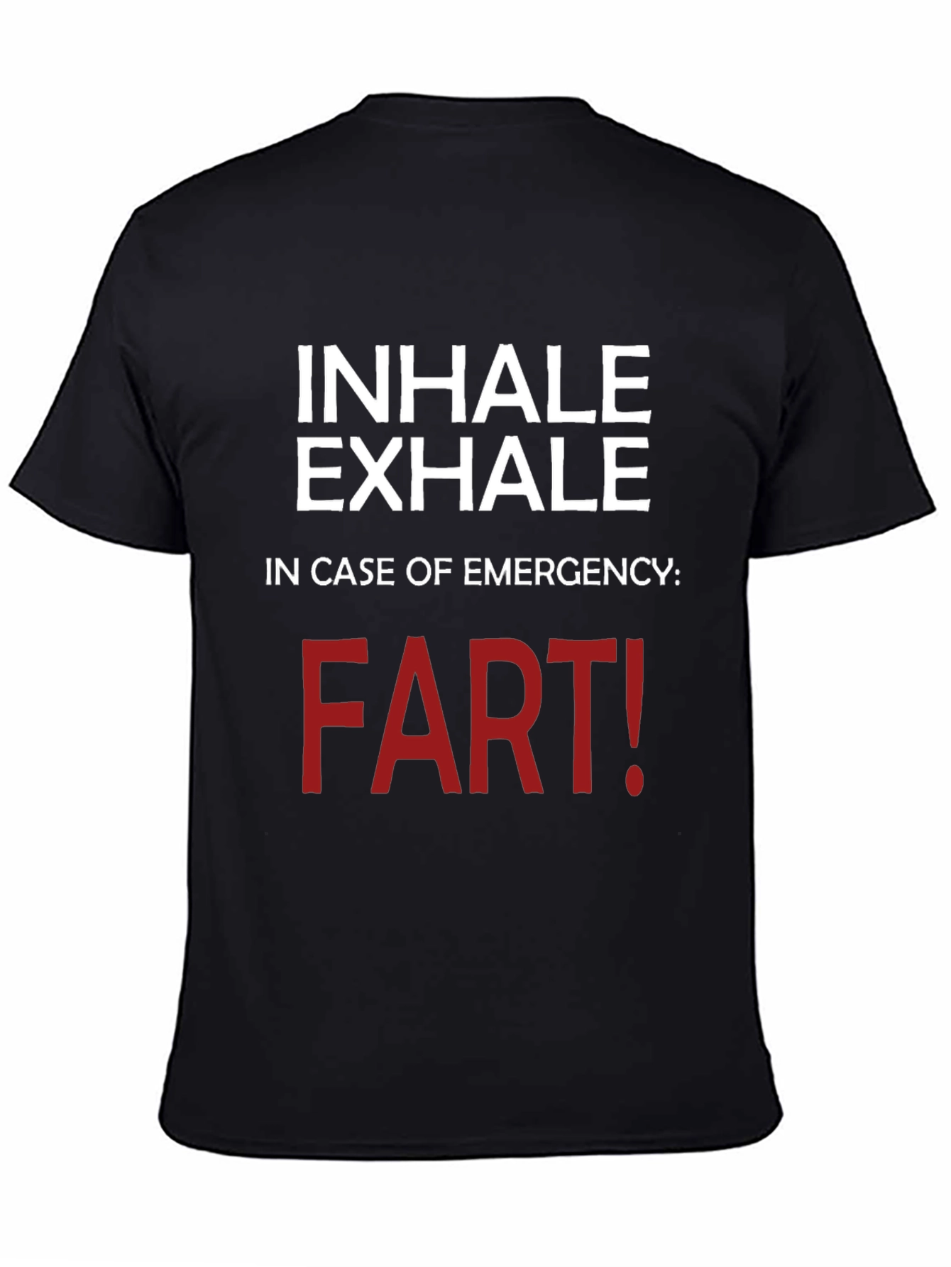 Black Inhale Exhale Funny T-Shirt - Emergency Fart! view 4