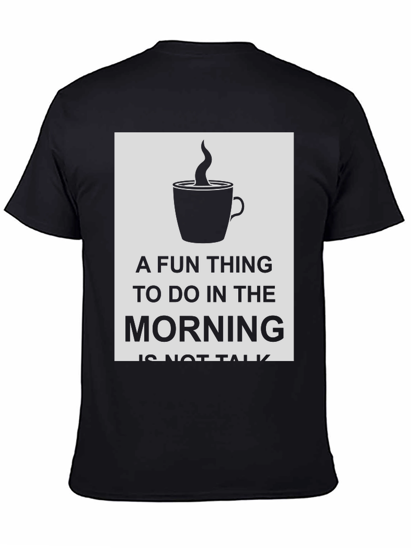 Black Funny Morning Coffee Graphic T-Shirt view 4