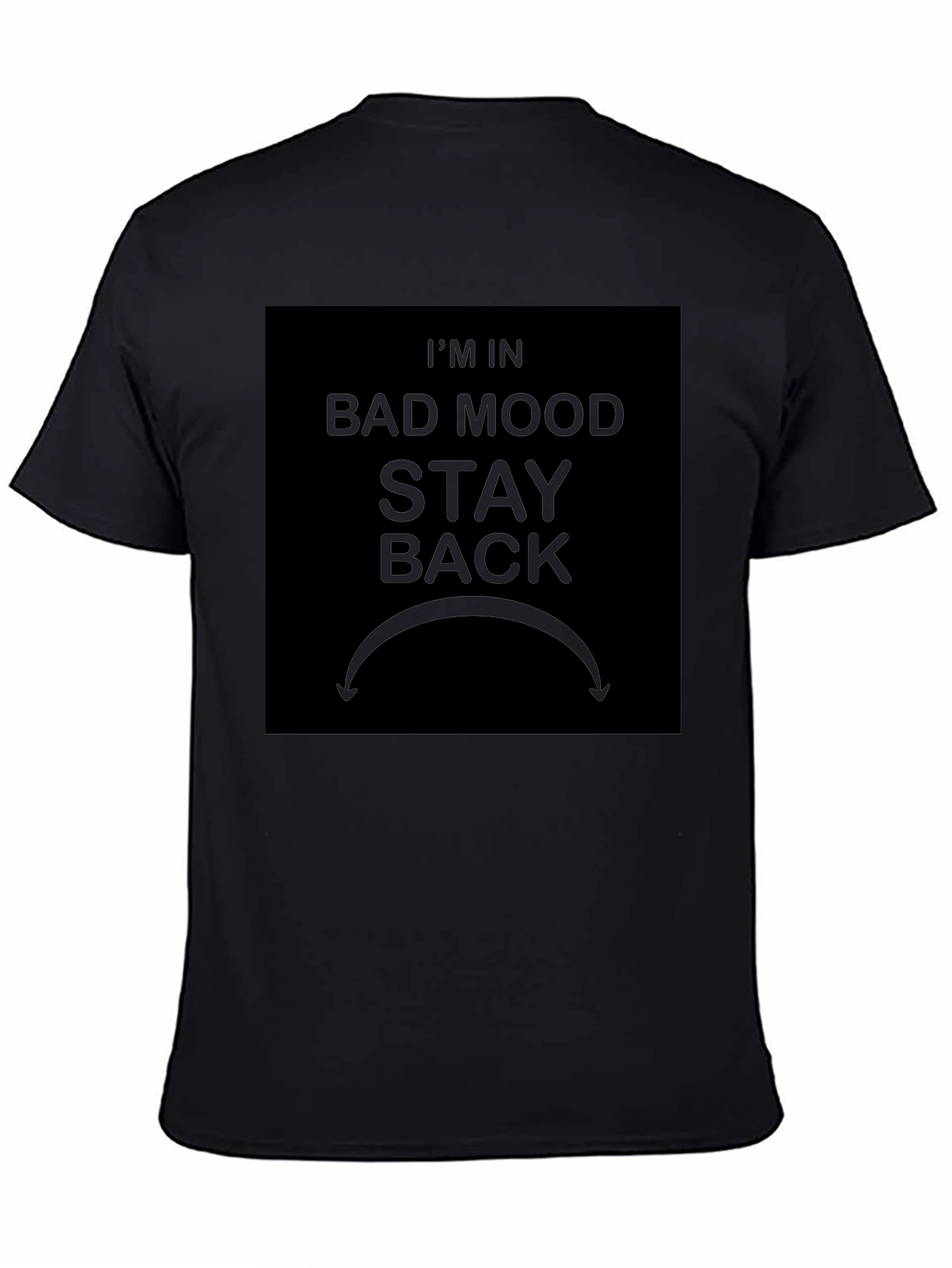 Black Bad Mood Stay Back Graphic T-Shirt - Funny Warning Tee view 4