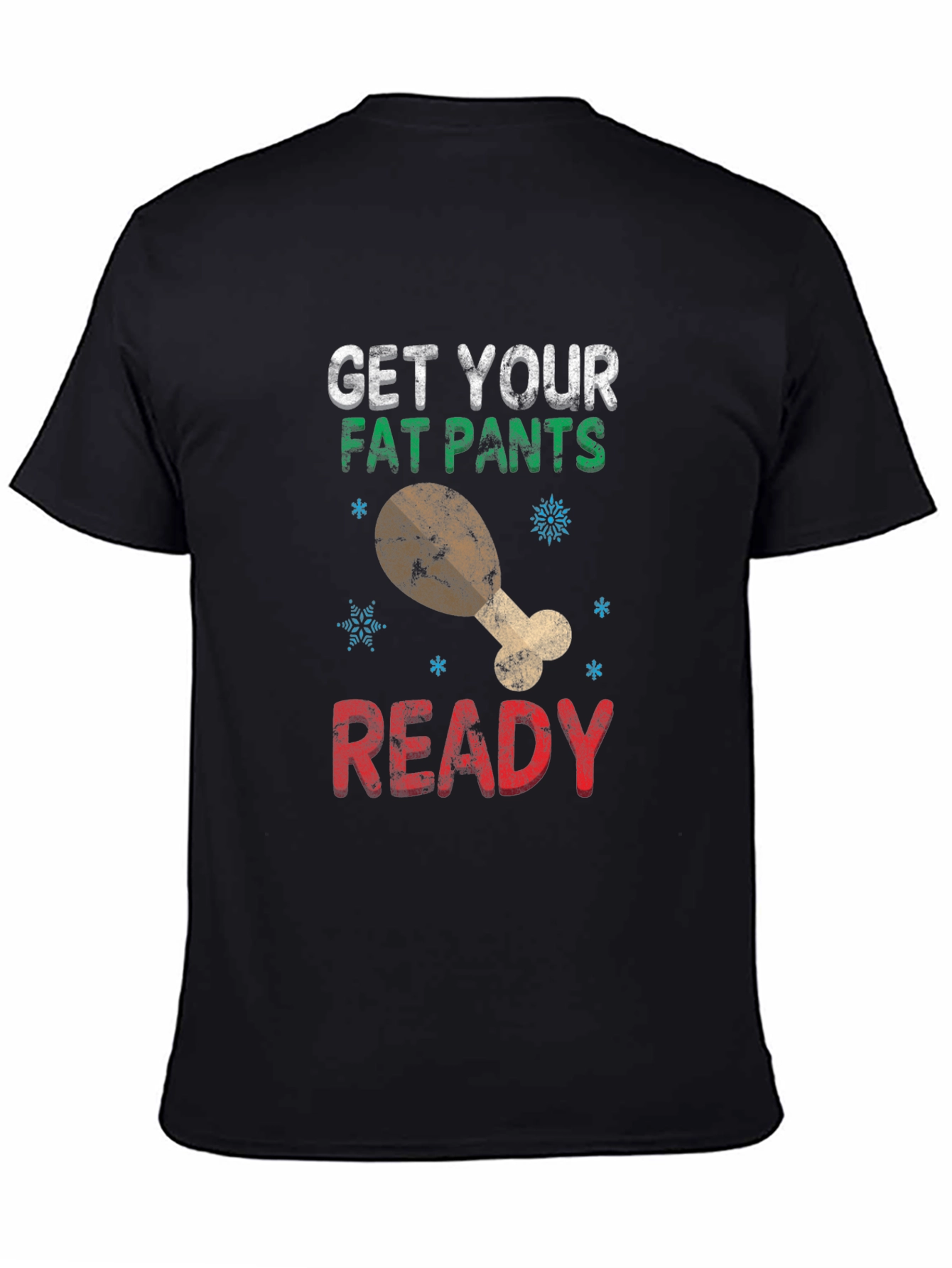 Black Get Your Fat Pants Ready Holiday T-Shirt view 4