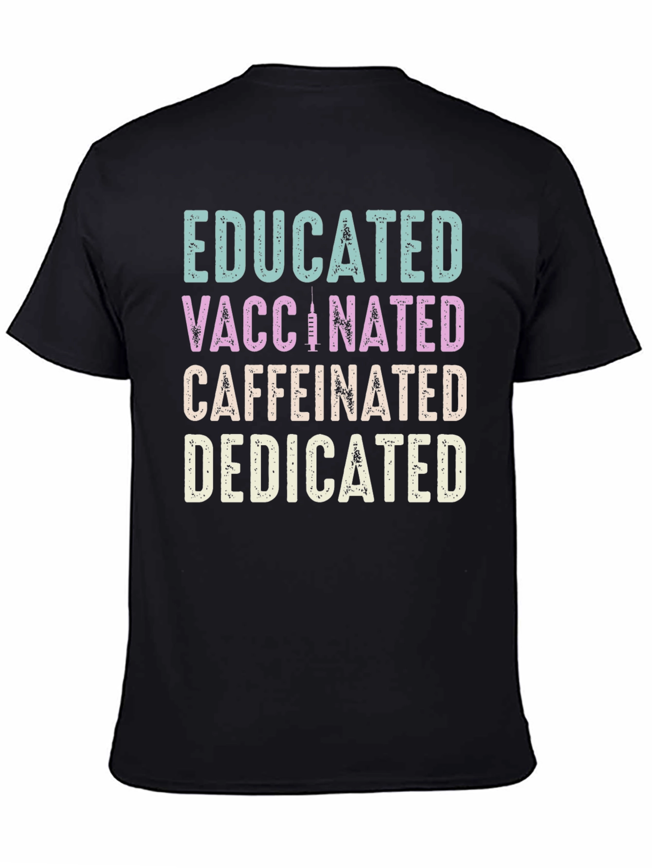 Black Educated Vaccinated Caffeinated Dedicated T-Shirt view 4