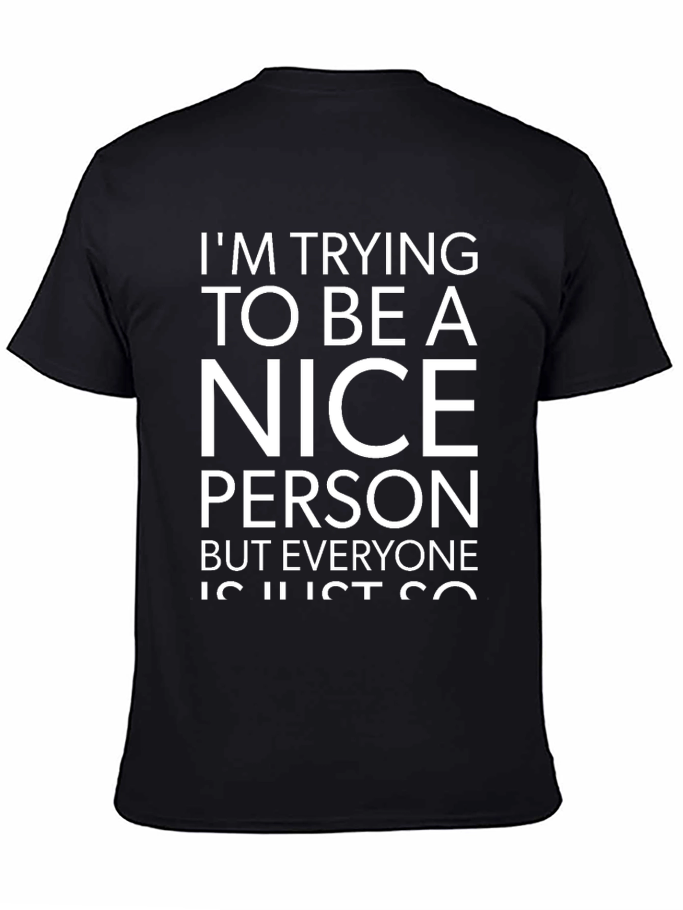 Black Funny Graphic Tee - I'm Trying to Be a Nice Person view 4