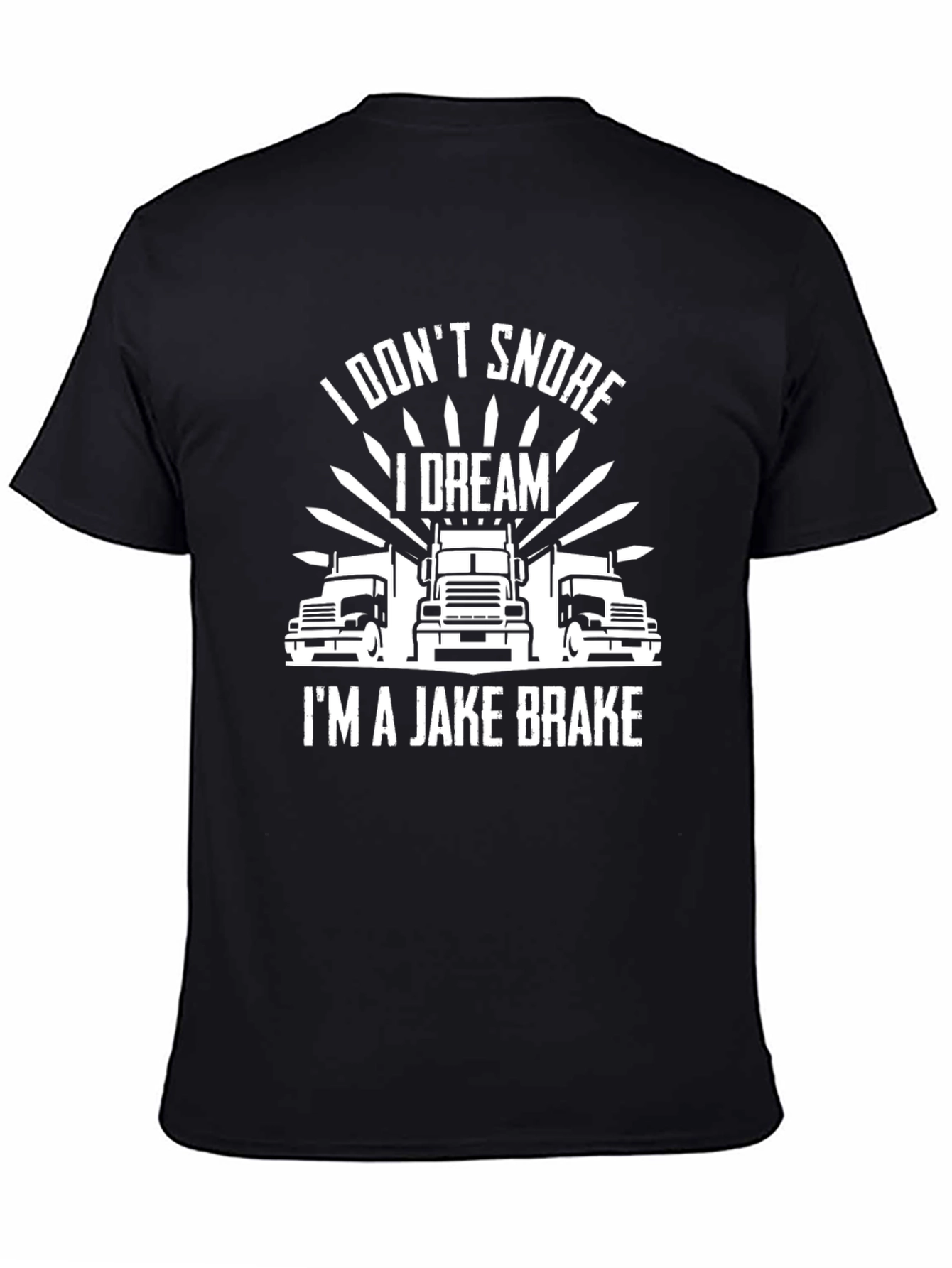Black Trucker Humor T-Shirt: I Don't Snore, I Dream I'm a Jake Brake! view 4
