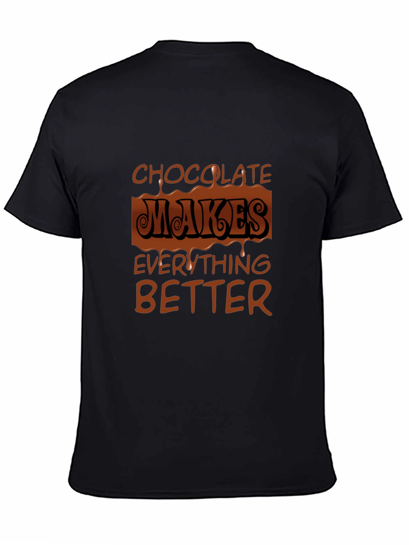 Black Chocolate Makes Everything Better Graphic Tee view 4