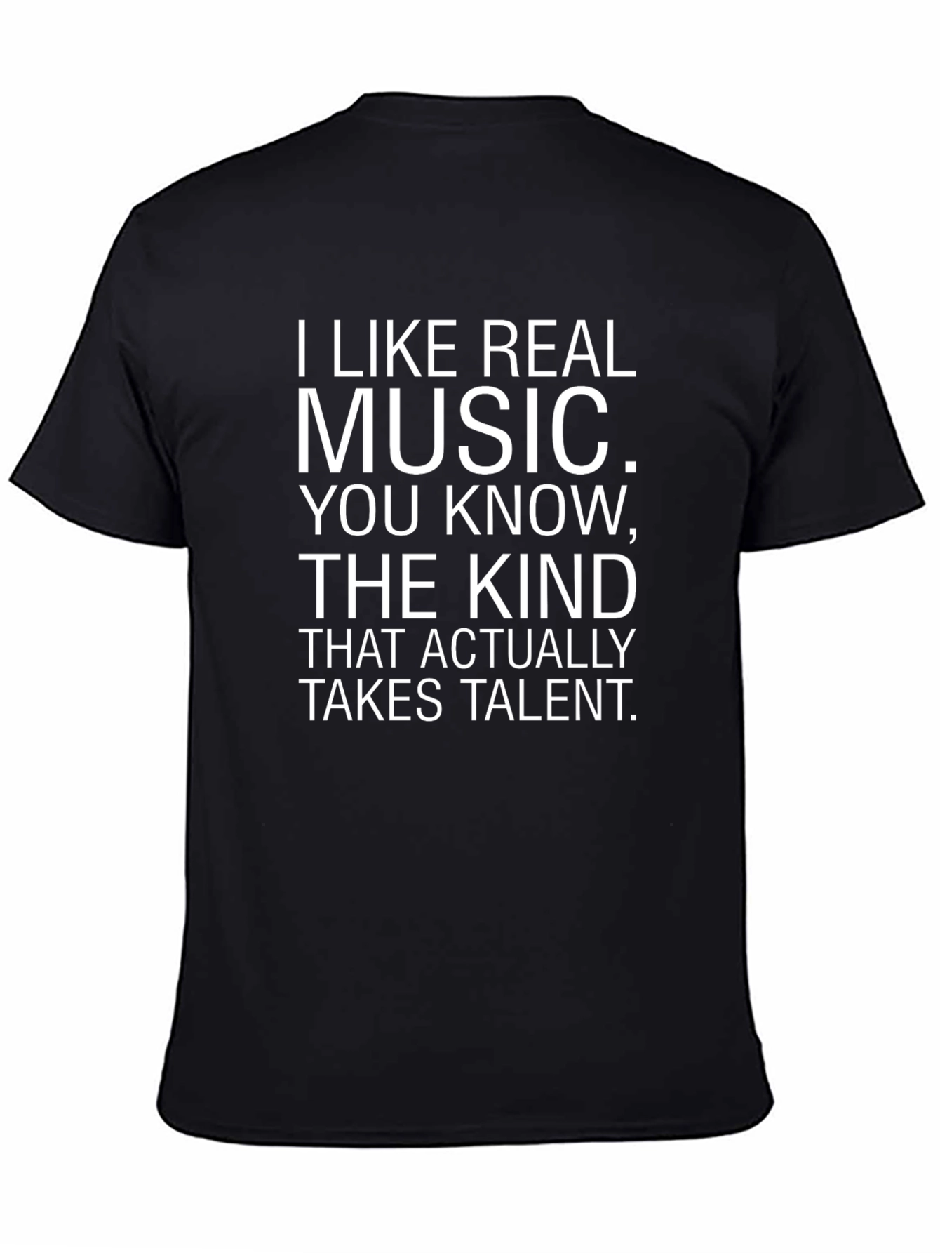 Black I Like Real Music Black T-Shirt view 4