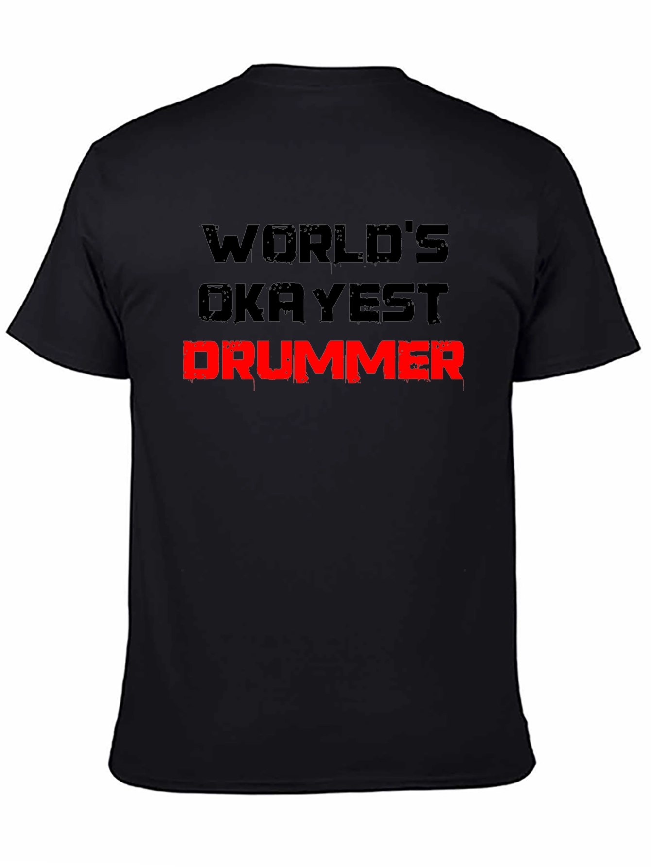 Black World's Okayest Drummer Black T-Shirt view 4