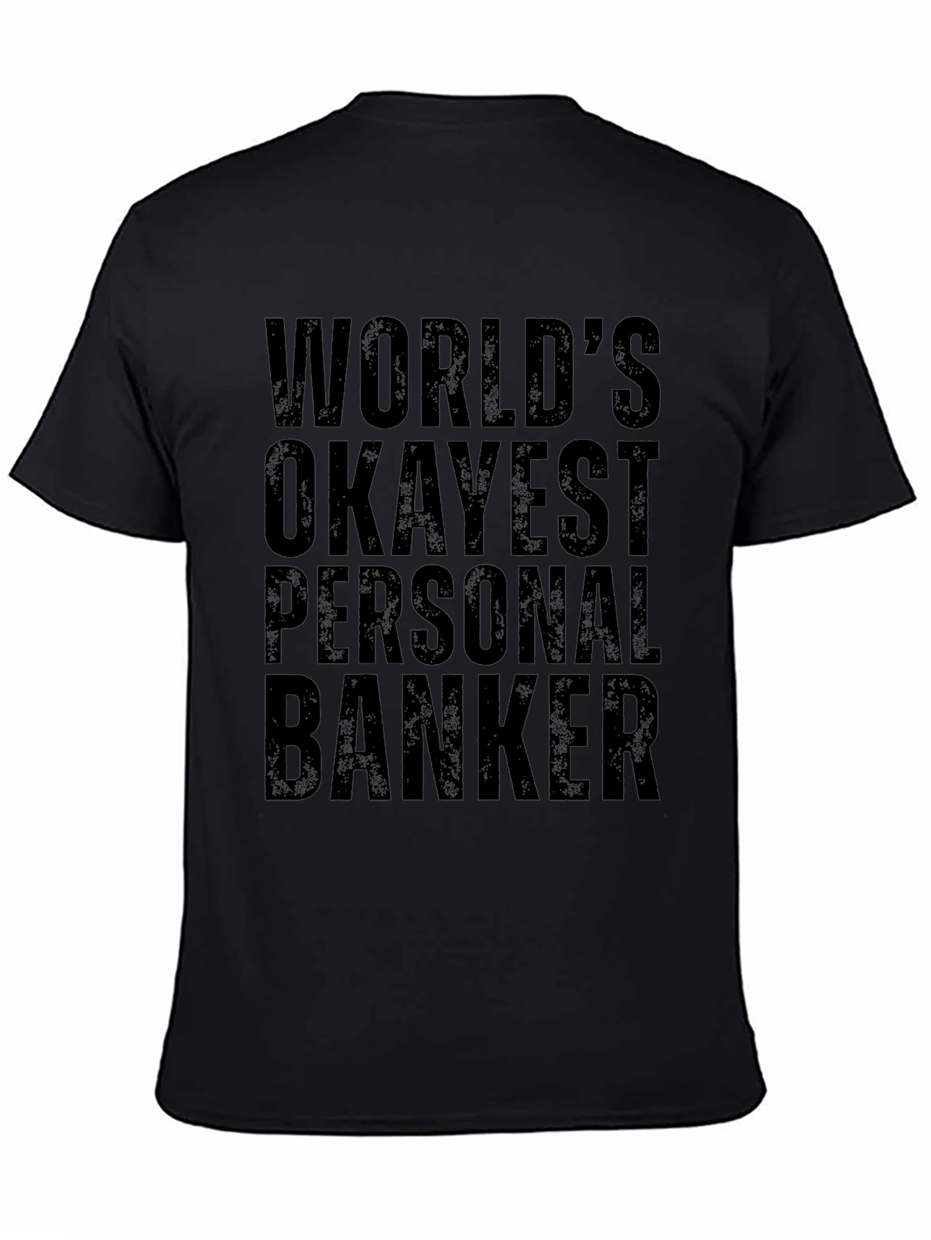 Black World's Okayest Personal Banker T-Shirt view 4