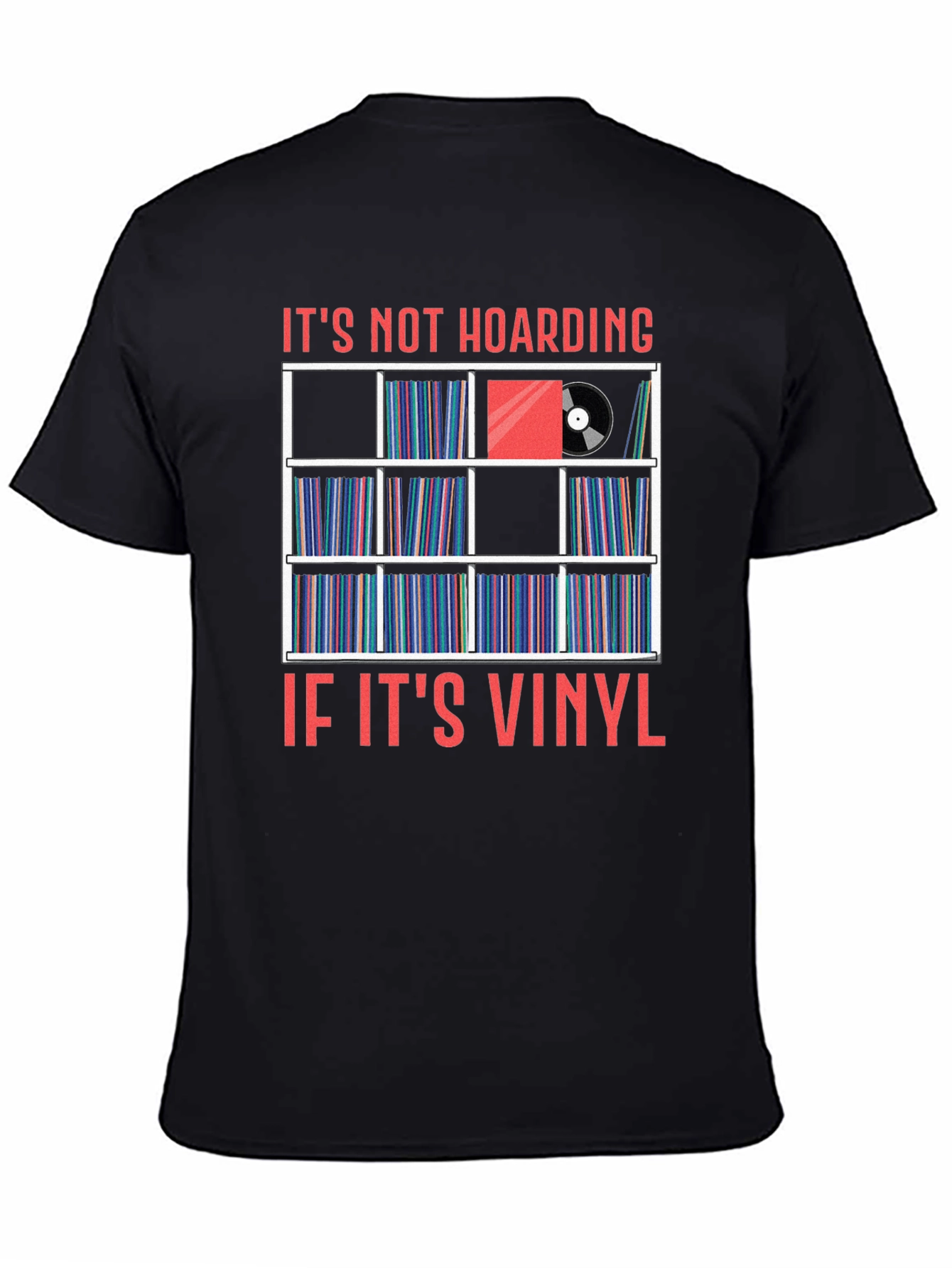 Black Vinyl Record Collector T-Shirt - It's Not Hoarding view 4