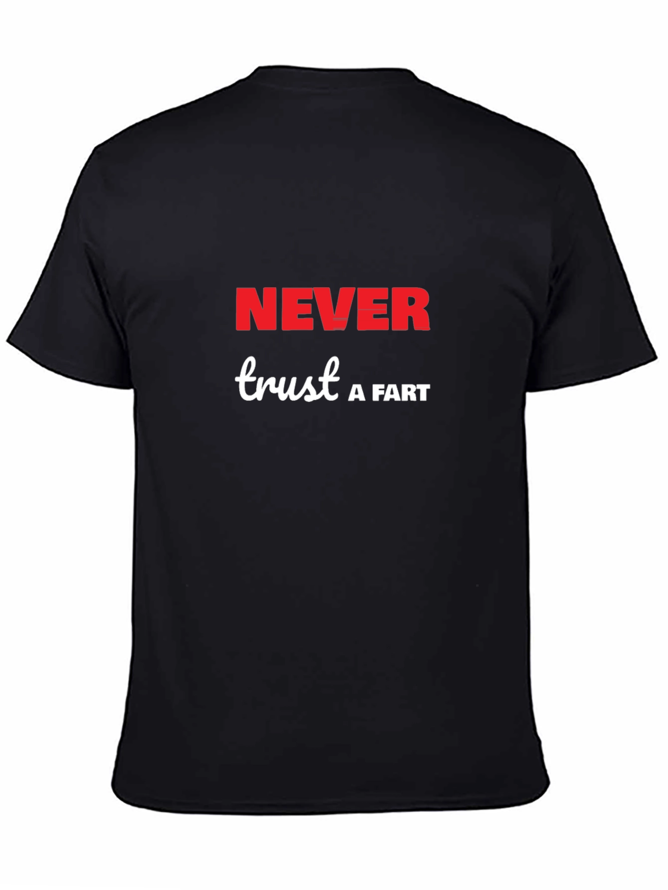 Black Never Trust a Fart T-Shirt view 4