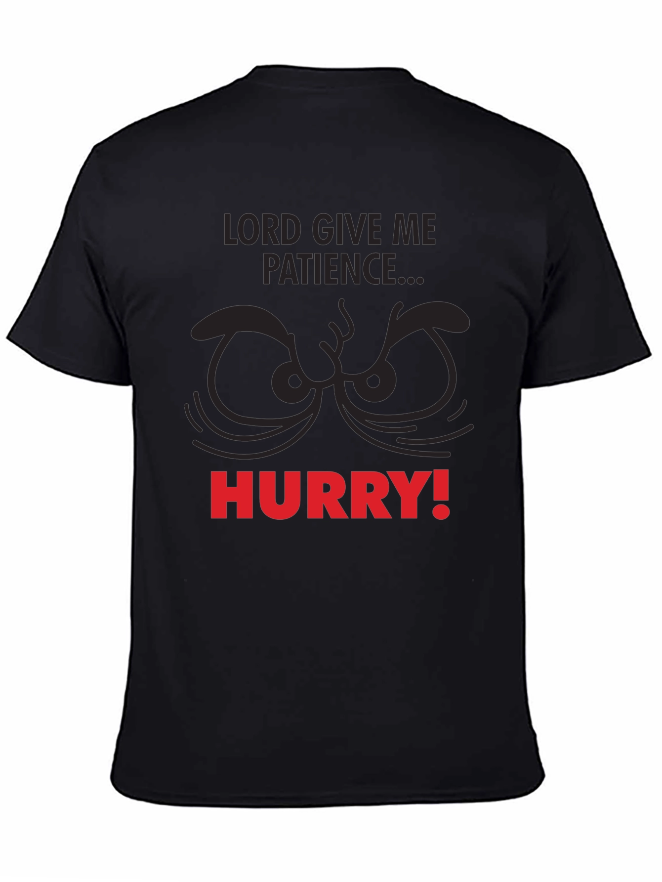 Black Lord Give Me Patience Funny Graphic Tee view 4