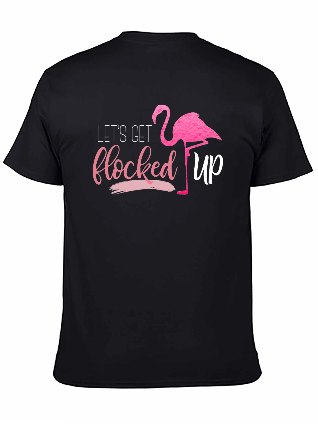 Black Let's Get Flocked Up Flamingo T-Shirt view 4