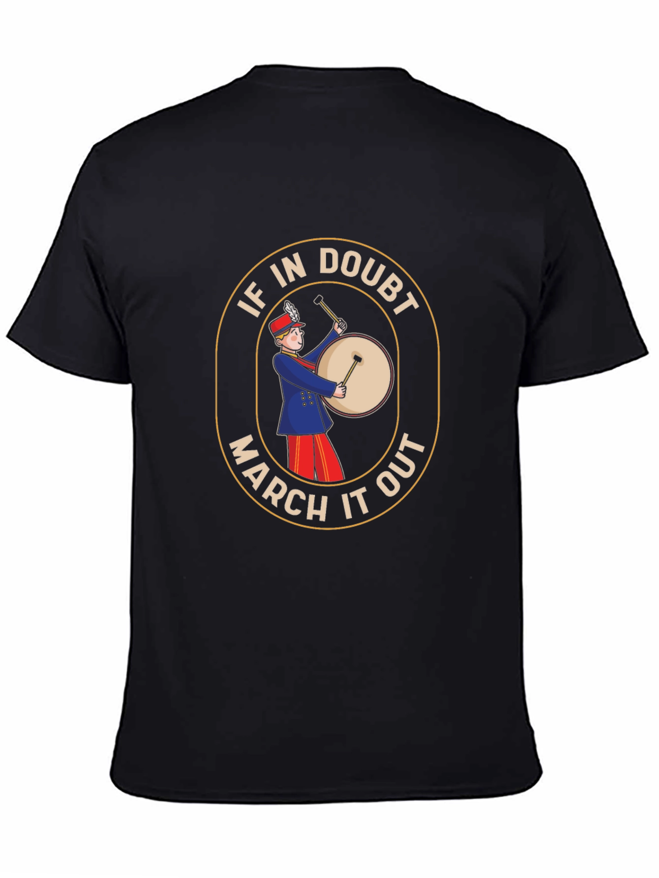 Black Marching Band Drum T-Shirt - If In Doubt, March It Out! view 4