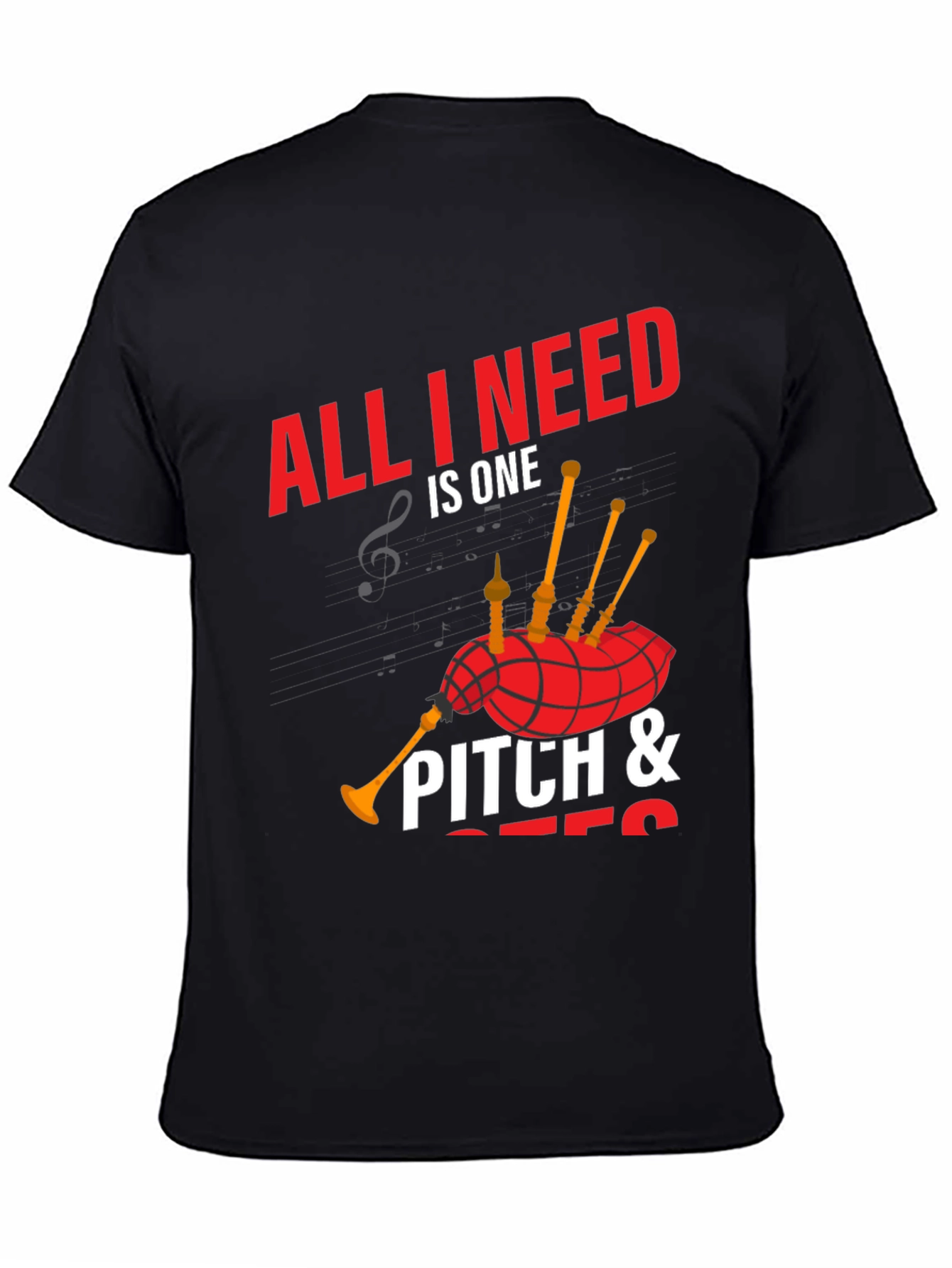 Black Bagpipe Music T-Shirt - All I Need is One Pitch view 4