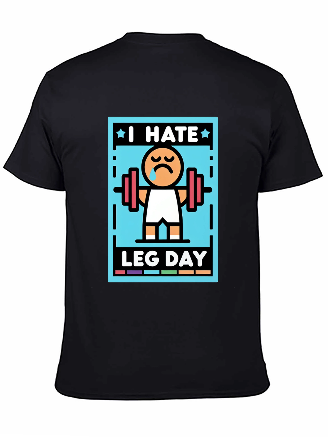 Black I Hate Leg Day T-Shirt - Funny Workout Tee view 4