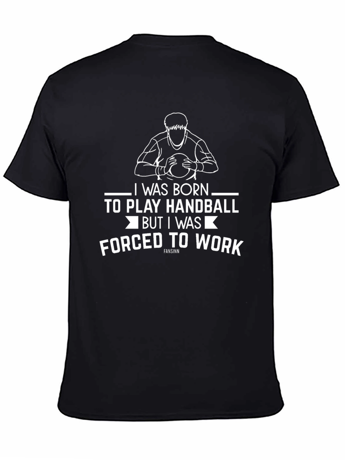 Black Born to Play Handball T-Shirt - Forced to Work view 4