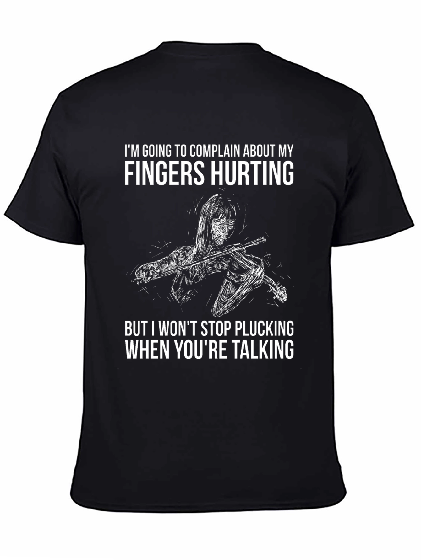 Black Funny Musician T-Shirt: Fingers Hurting, Won't Stop Plucking view 4