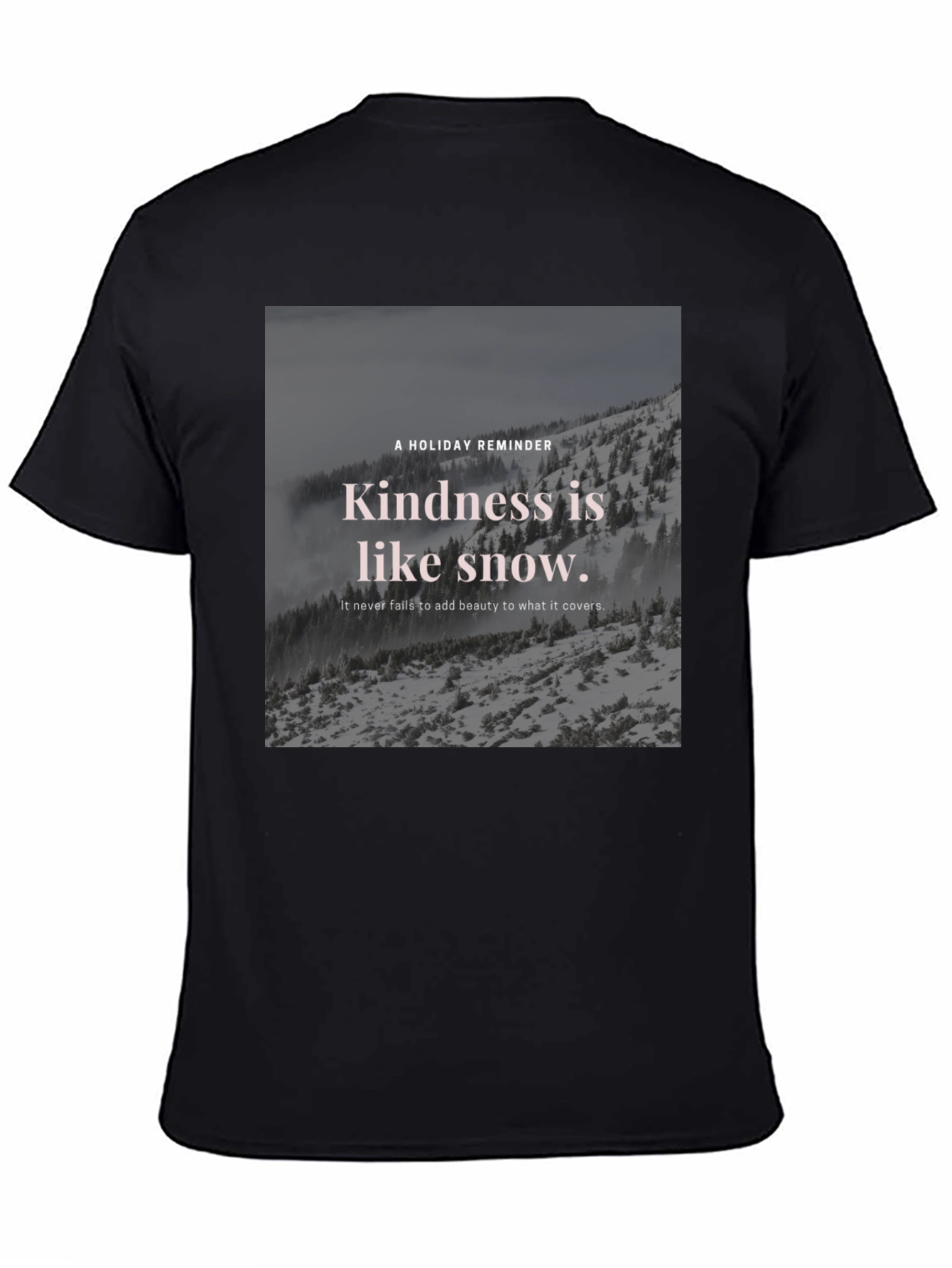 Black Kindness Snow T-Shirt view 4
