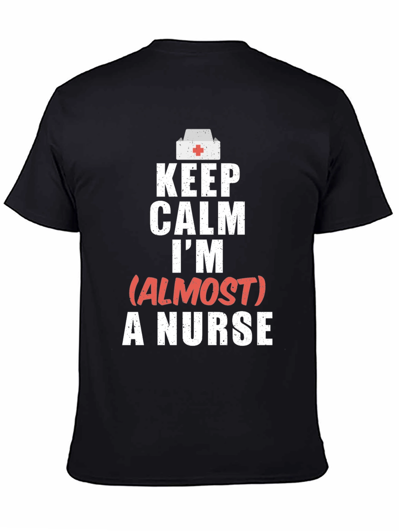 Black Keep Calm Almost A Nurse Graphic T-Shirt view 4