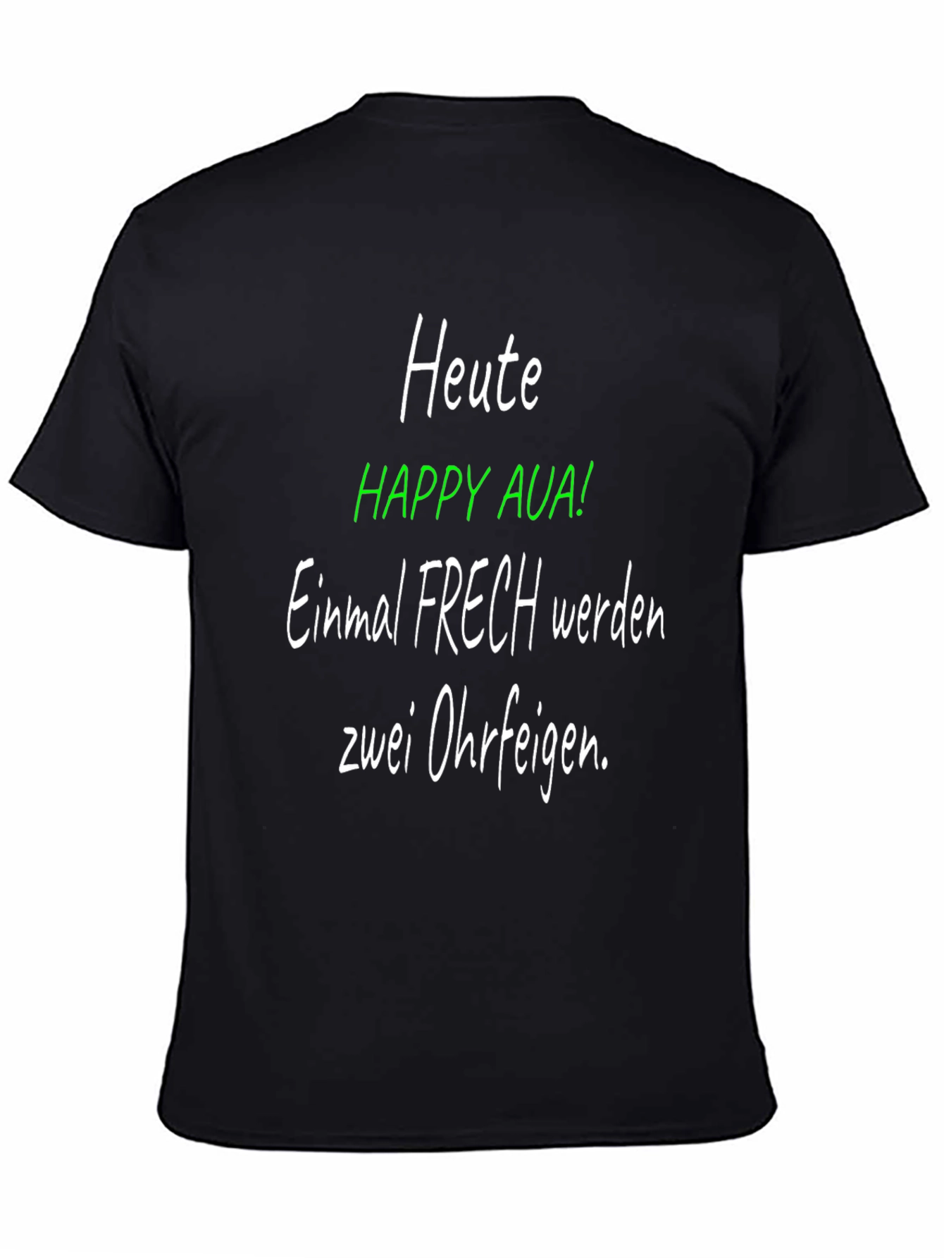 Black Heute Happy Aua! Funny German Graphic T-Shirt view 4