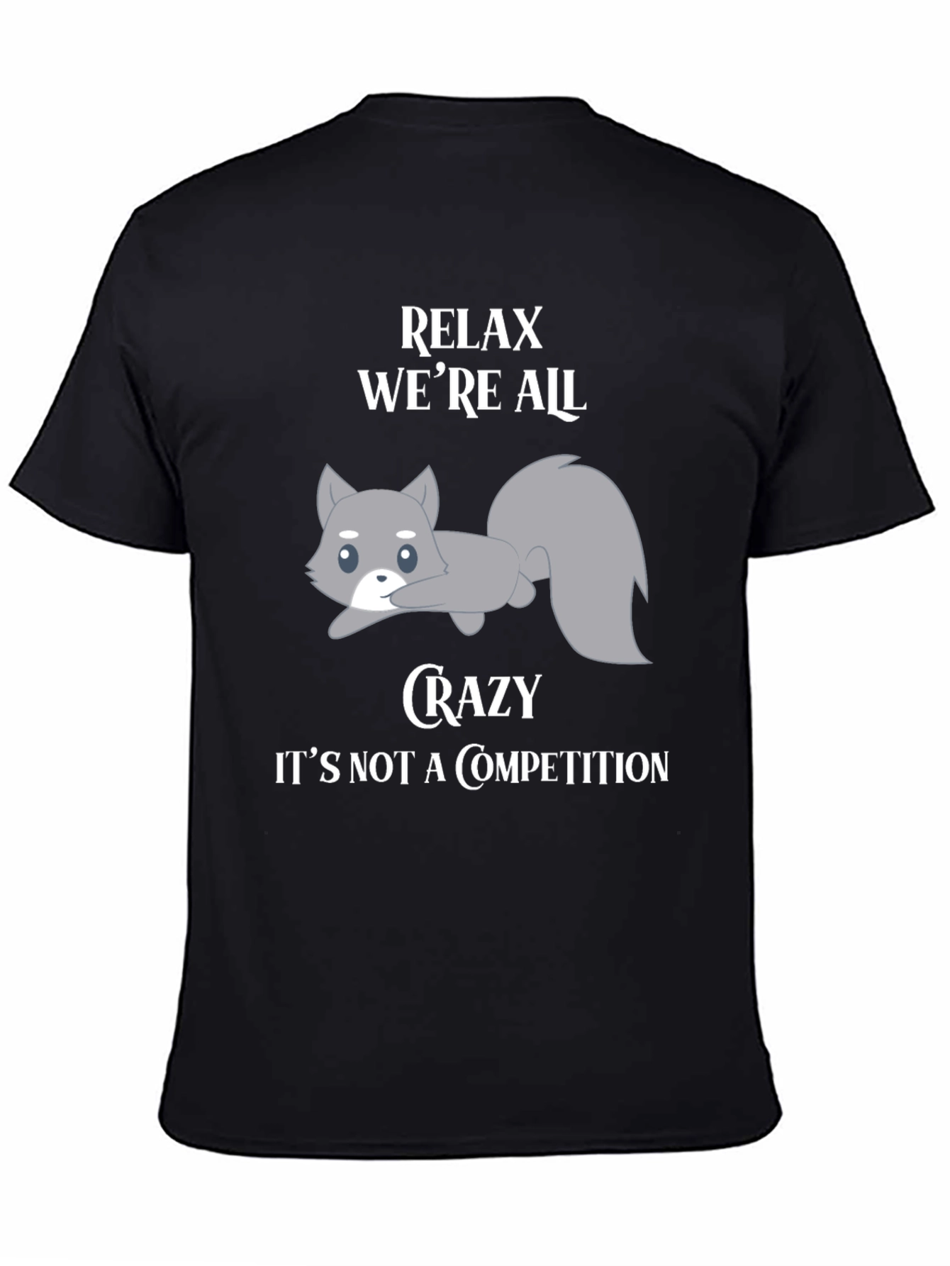 Black Relax We're All Crazy T-Shirt with Squirrel Graphic view 4