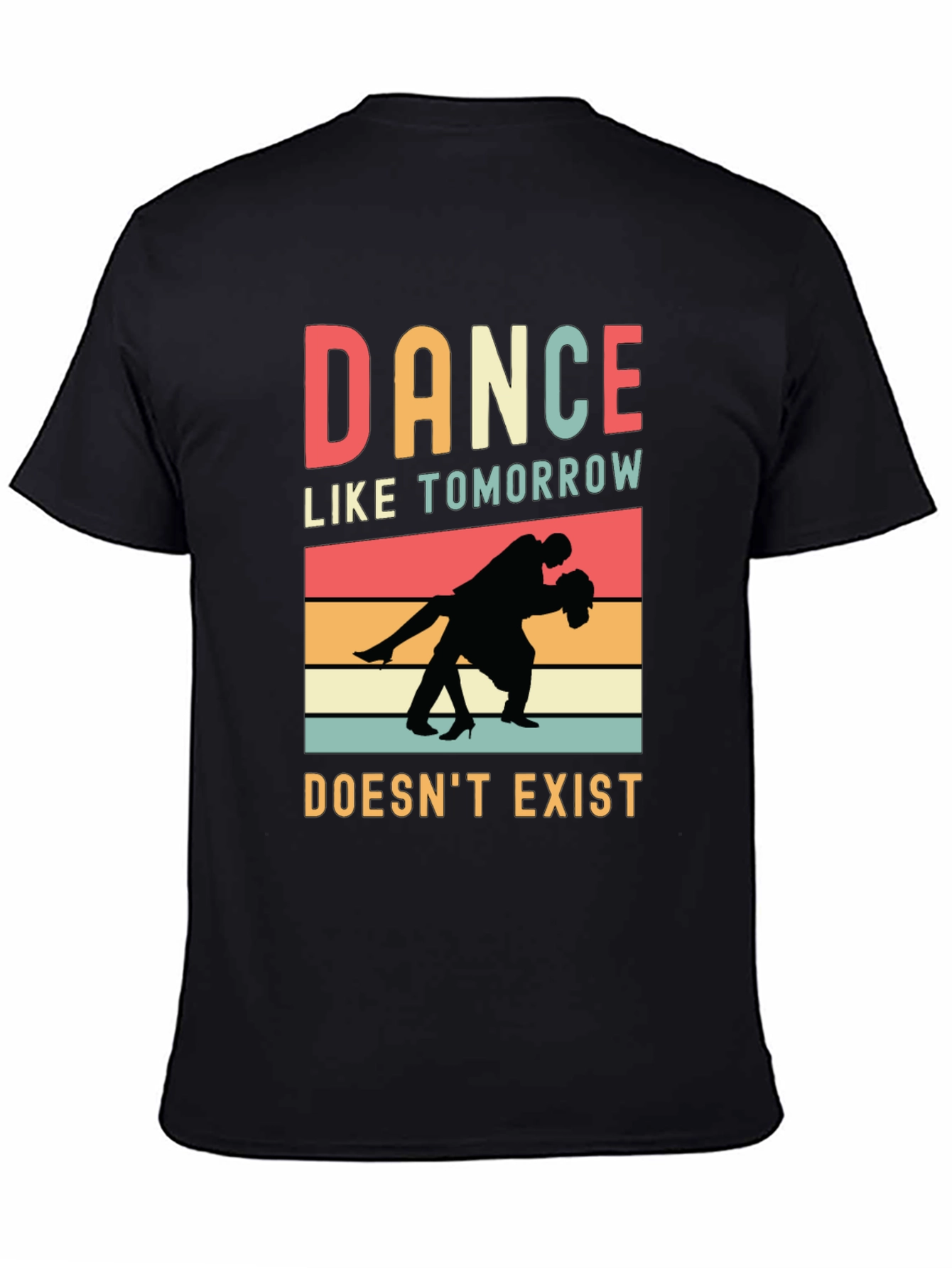 Black Dance Like Tomorrow Doesn't Exist Graphic Tee view 4
