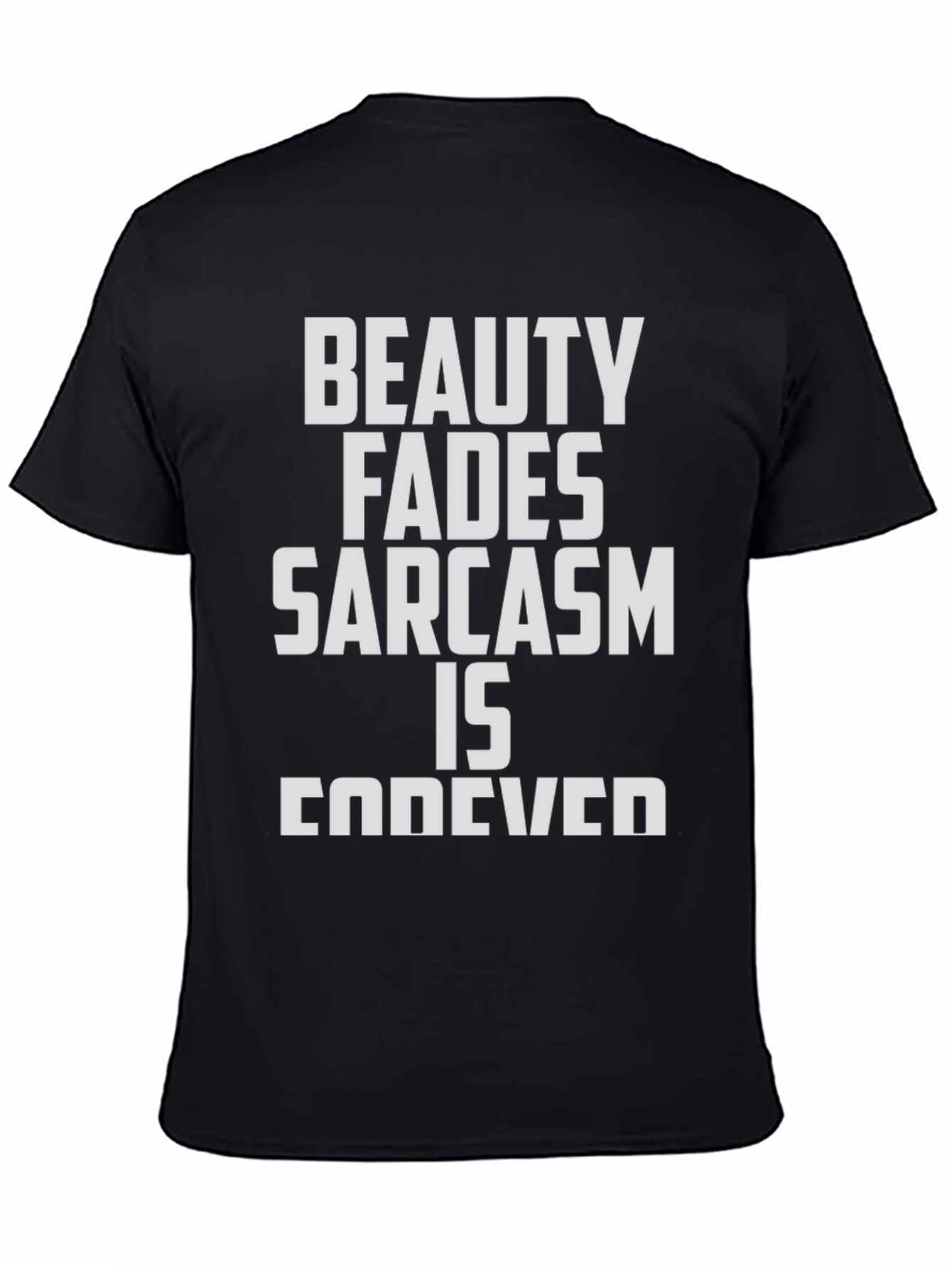 Black Sarcasm Is Forever Graphic T-Shirt view 4