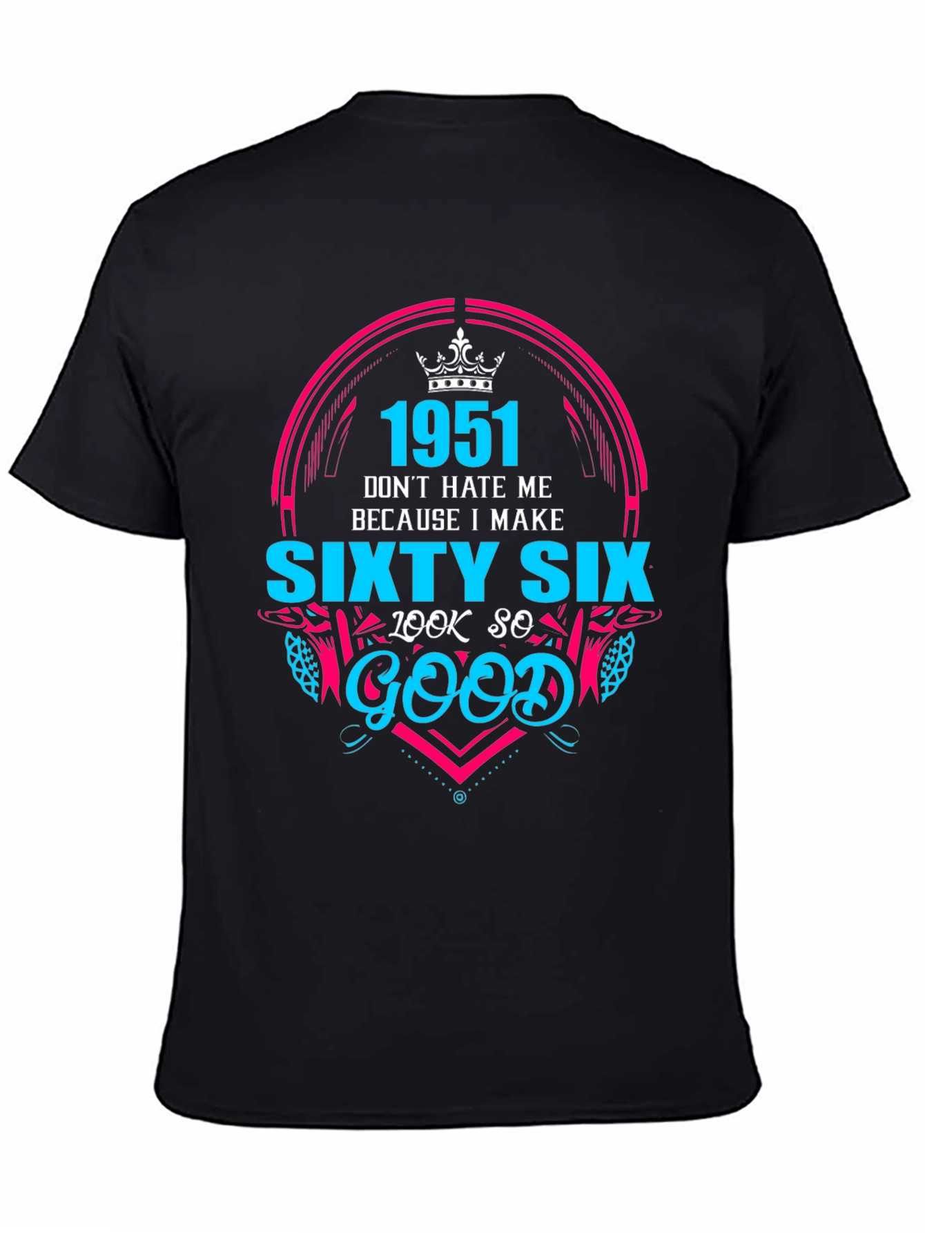 Black 1951 Sixty Six Look So Good T-Shirt view 4
