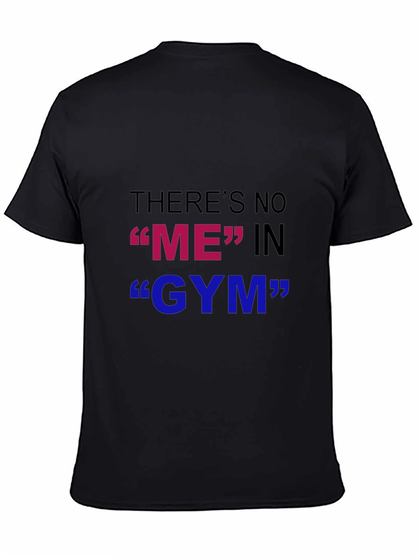 Black Funny Gym T-Shirt - "There's No ME in GYM" view 4