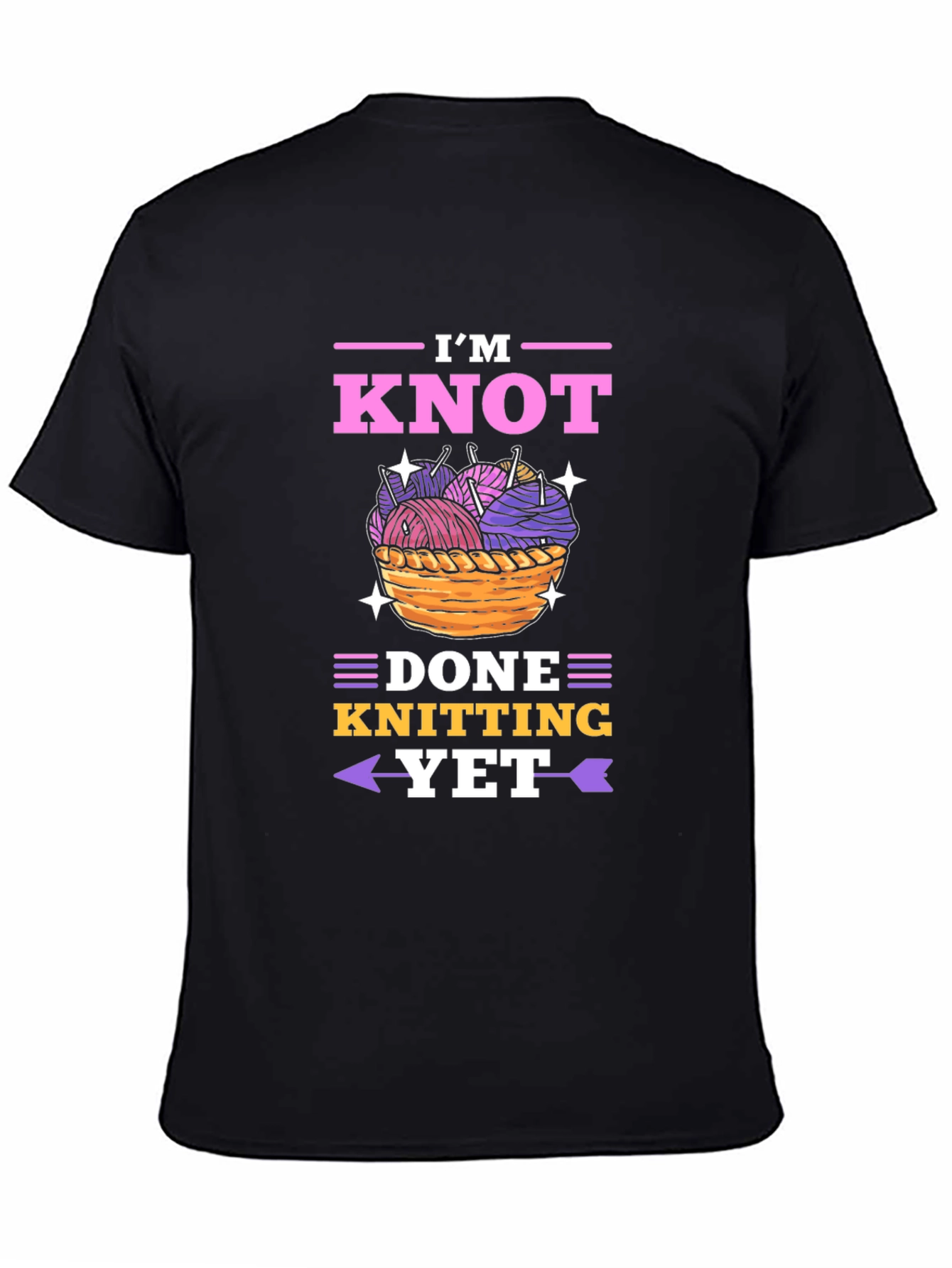 Knitting Lover's T-Shirt - I'm Knot Done Yet! - 4