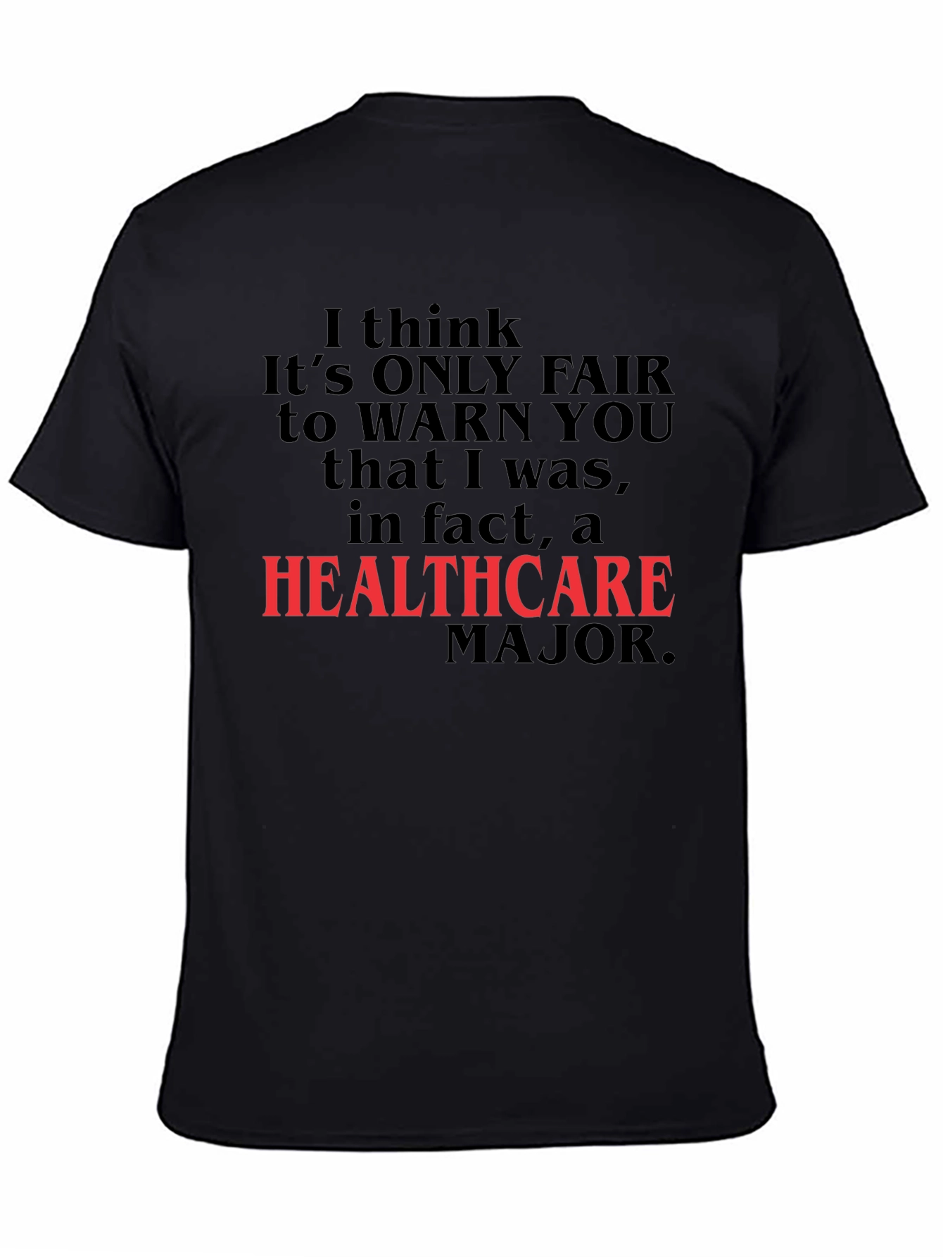 Black Healthcare Major Funny Novelty T-Shirt view 4