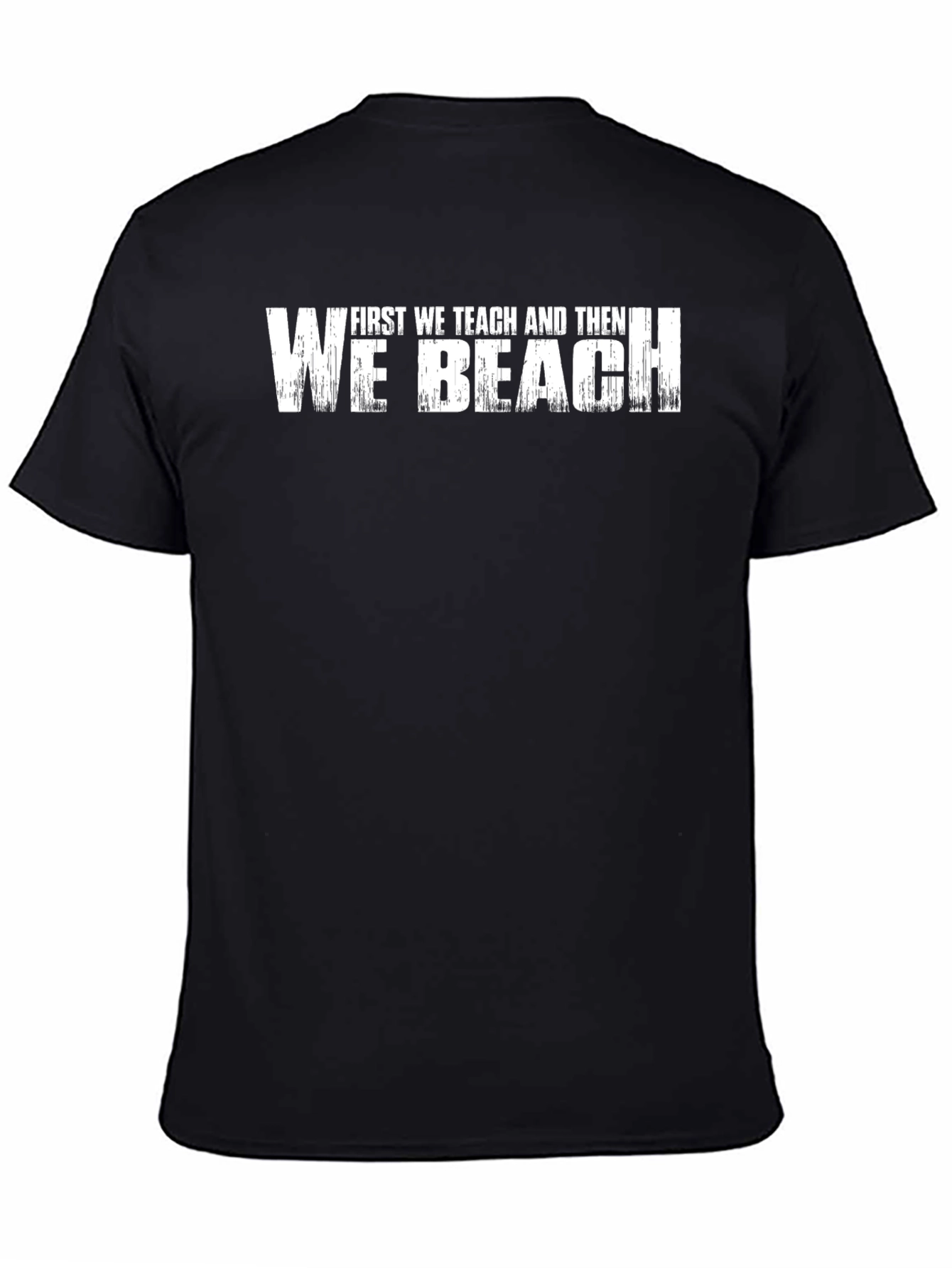 Black Teacher's Beach T-Shirt: First We Teach, Then We Beach! view 4