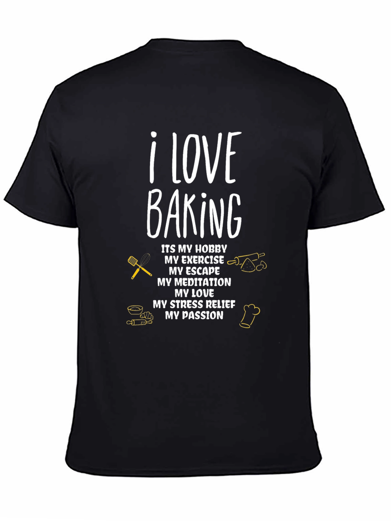 Black I Love Baking T-Shirt: Hobby, Exercise, Passion view 4