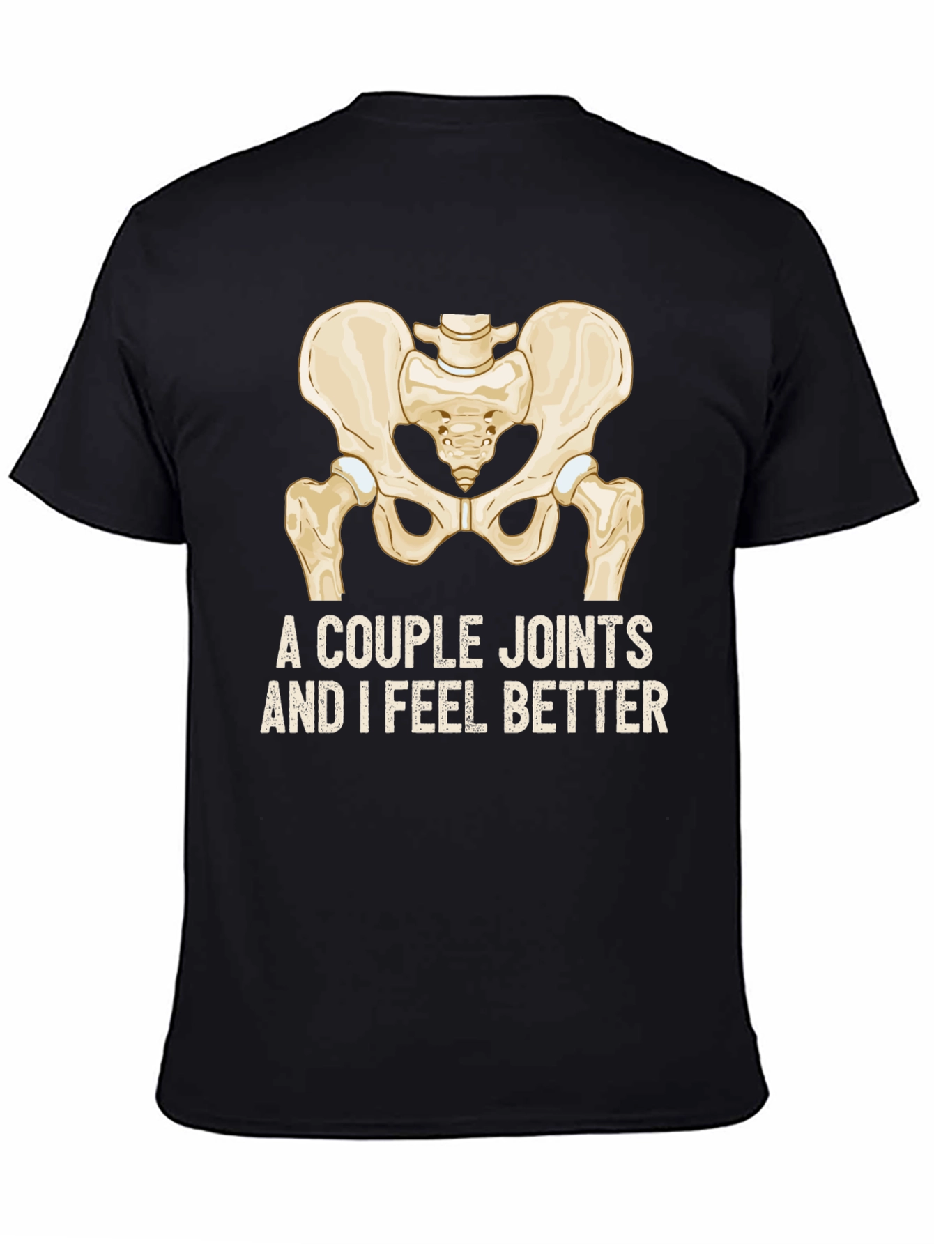 Black Funny Hip Joint T-Shirt - A Couple Joints and I Feel Better view 4