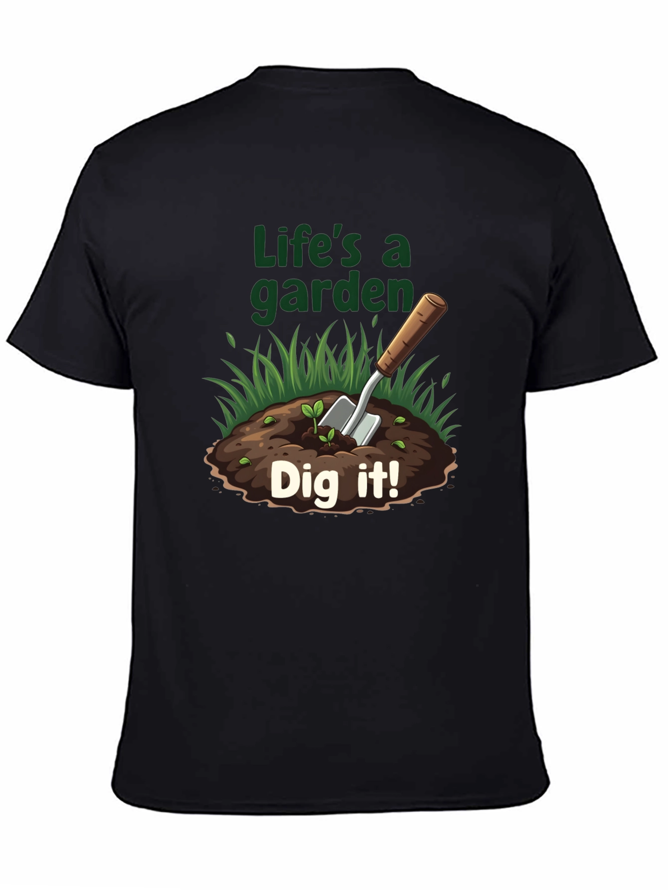 Black Life's A Garden T-Shirt - Dig It! view 4