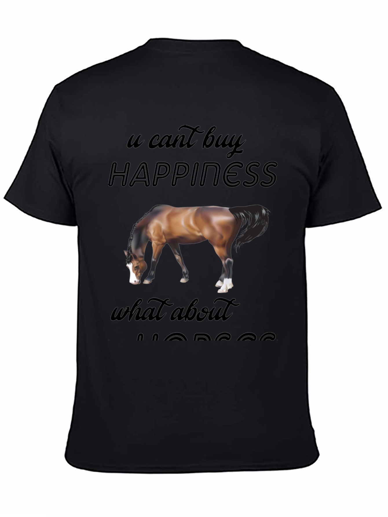 Black Horse Lover T-Shirt: Can't Buy Happiness? What About Horses? view 4