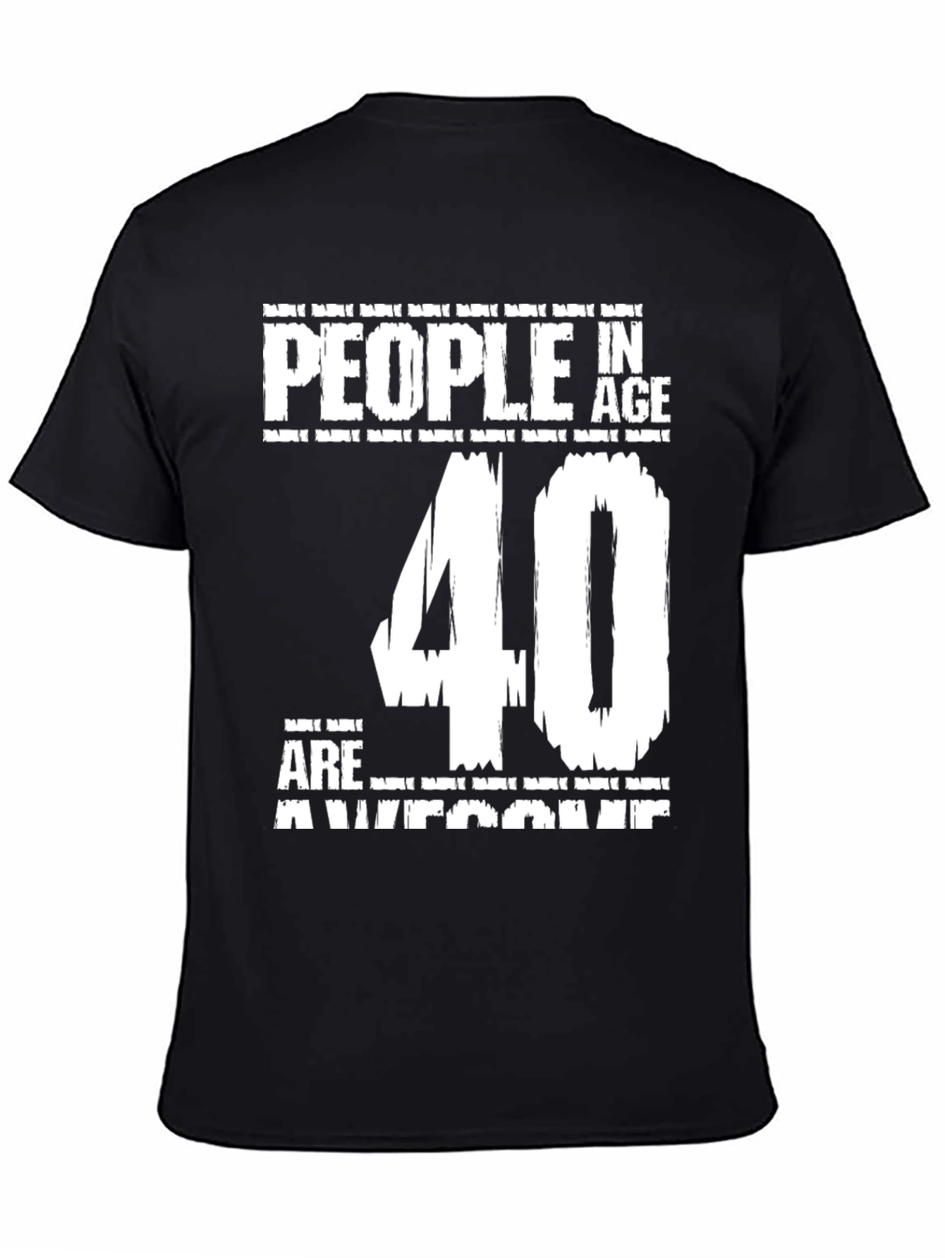 Black Funny 40th Birthday T-Shirt - People in Age 40 are Awesome view 4